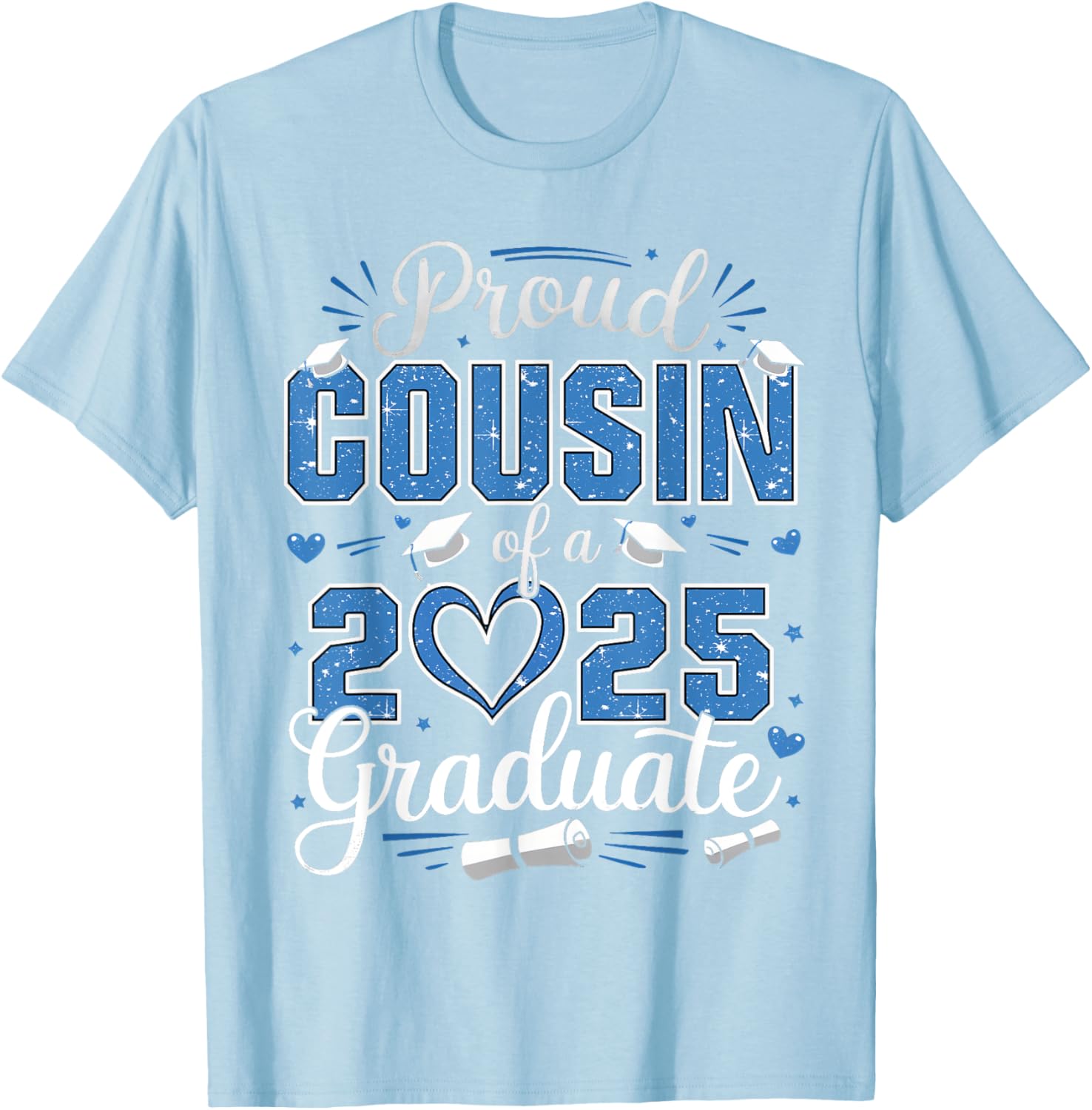 Proud Cousin Of A Class Of 2025 Graduate T-Shirt for Celebrating Seniors - 15