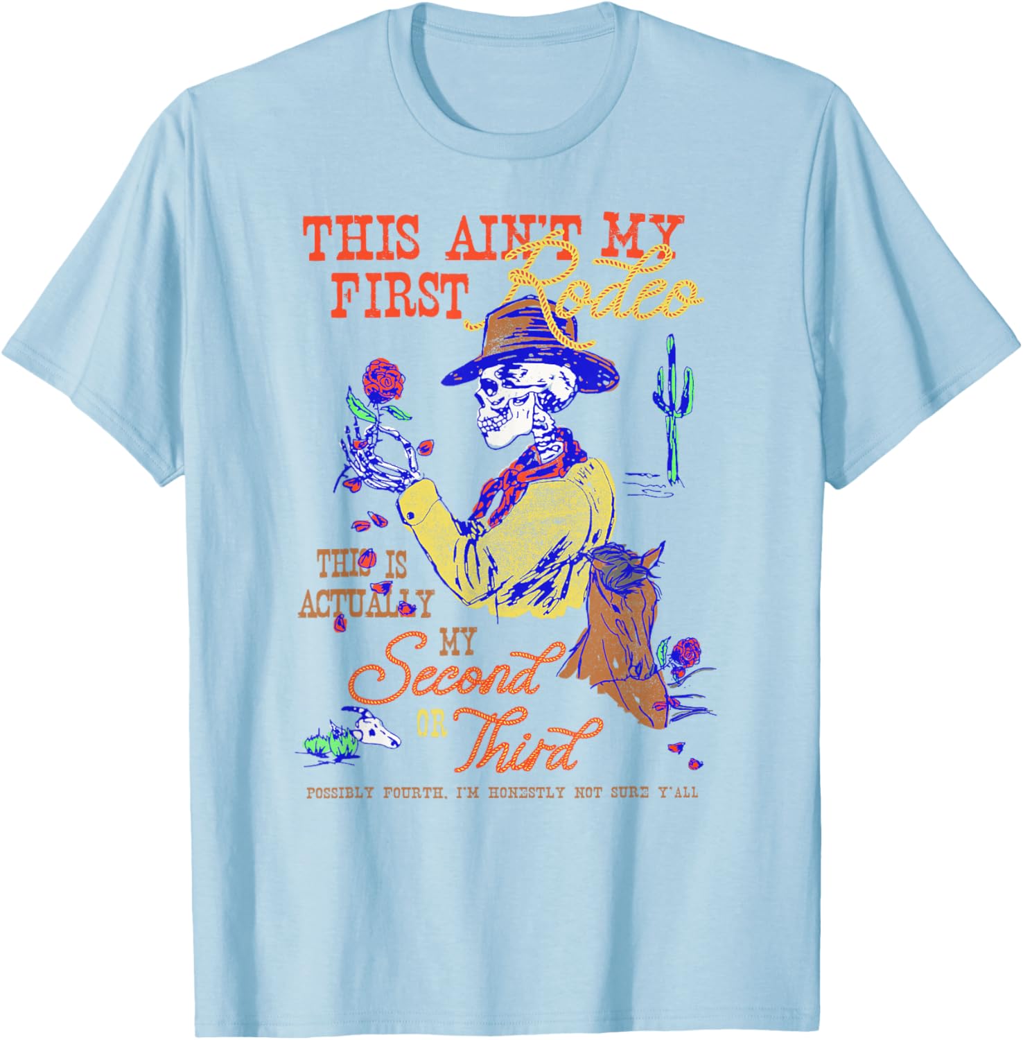 This Ain't My First Rodeo Skeleton T-Shirt for Casual Fun and Style - 4