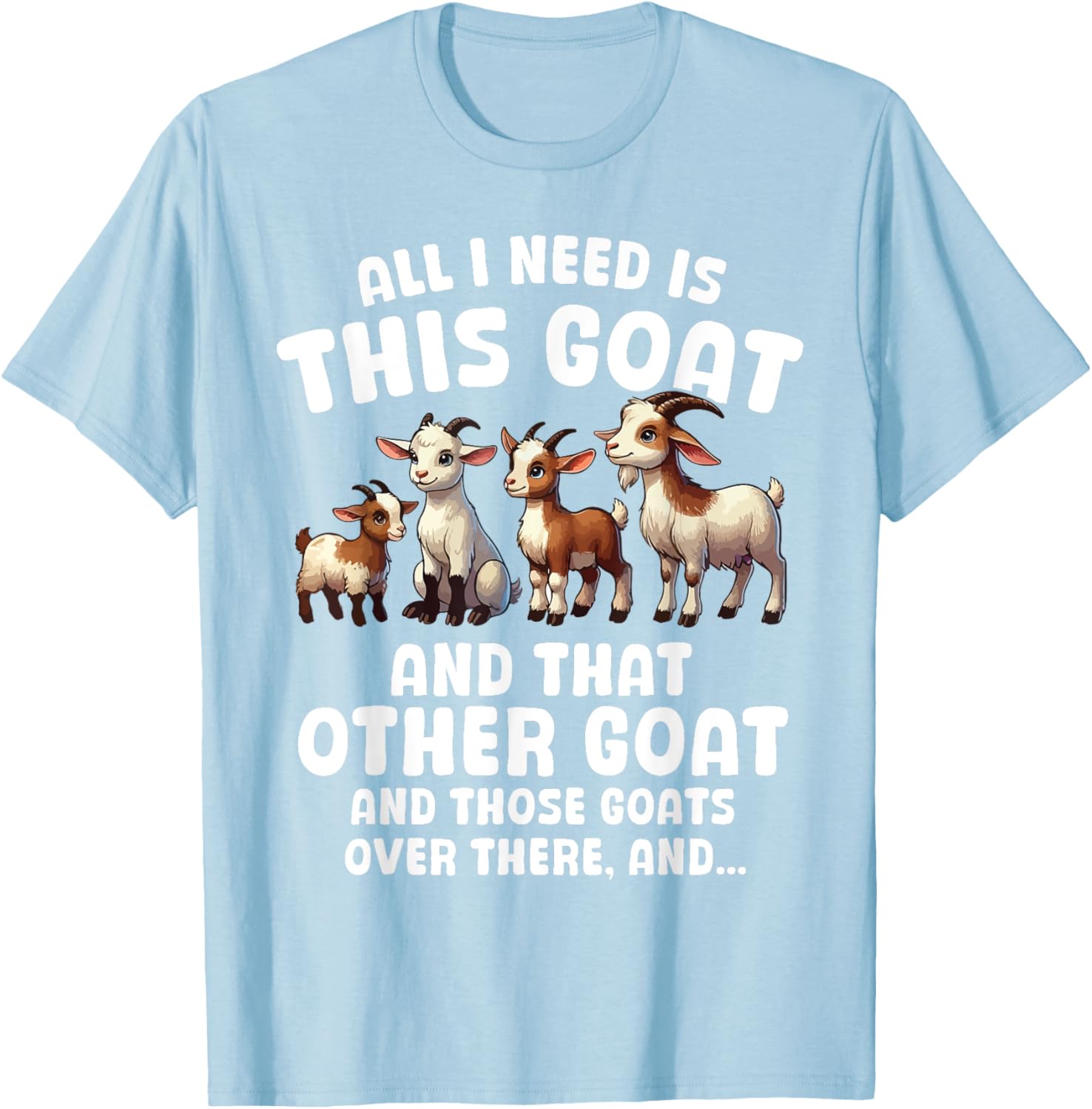 Funny Goat Lover T-Shirt All I Need Is This Cute Farmer Design - 16