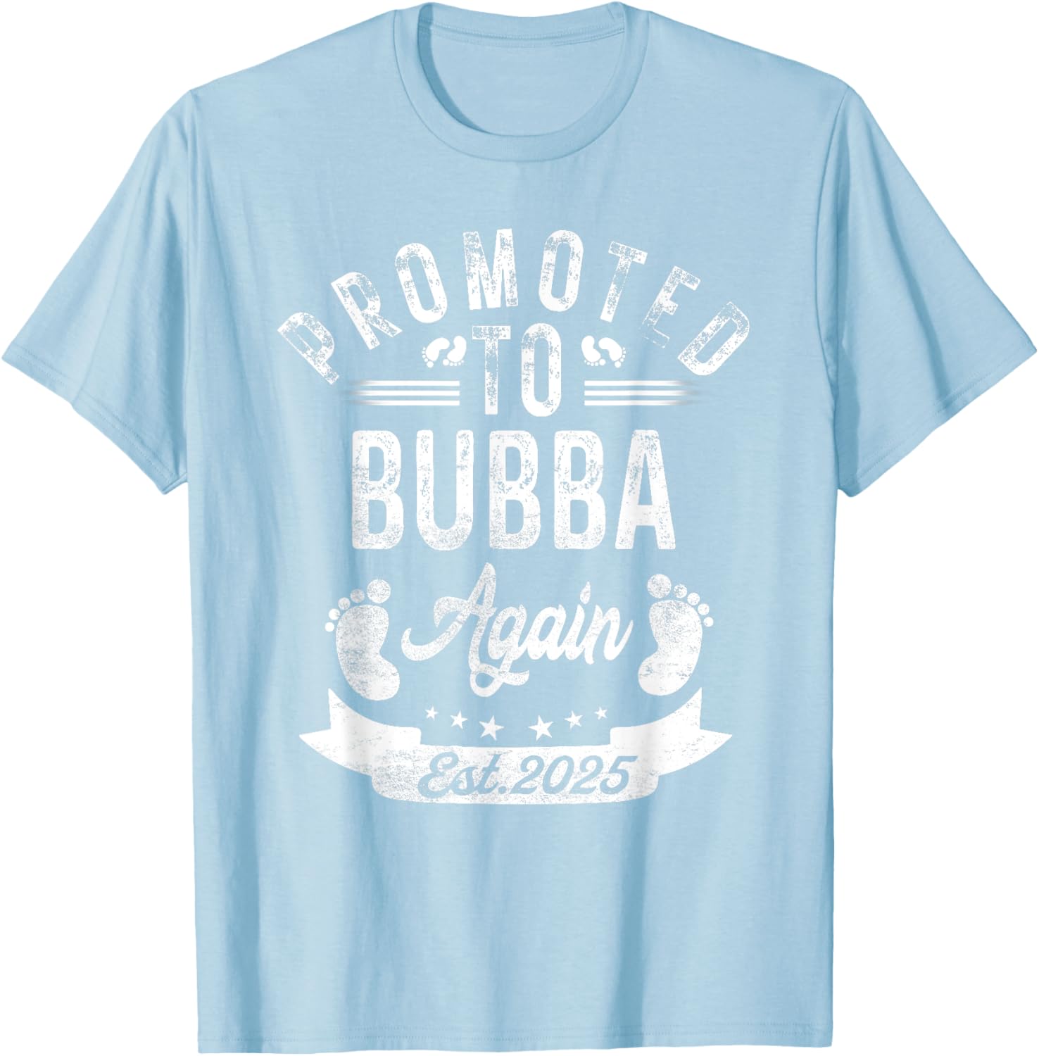 Promoted to Bubba Again EST 2025 Cute Pregnancy Announcement T-Shirt - 19