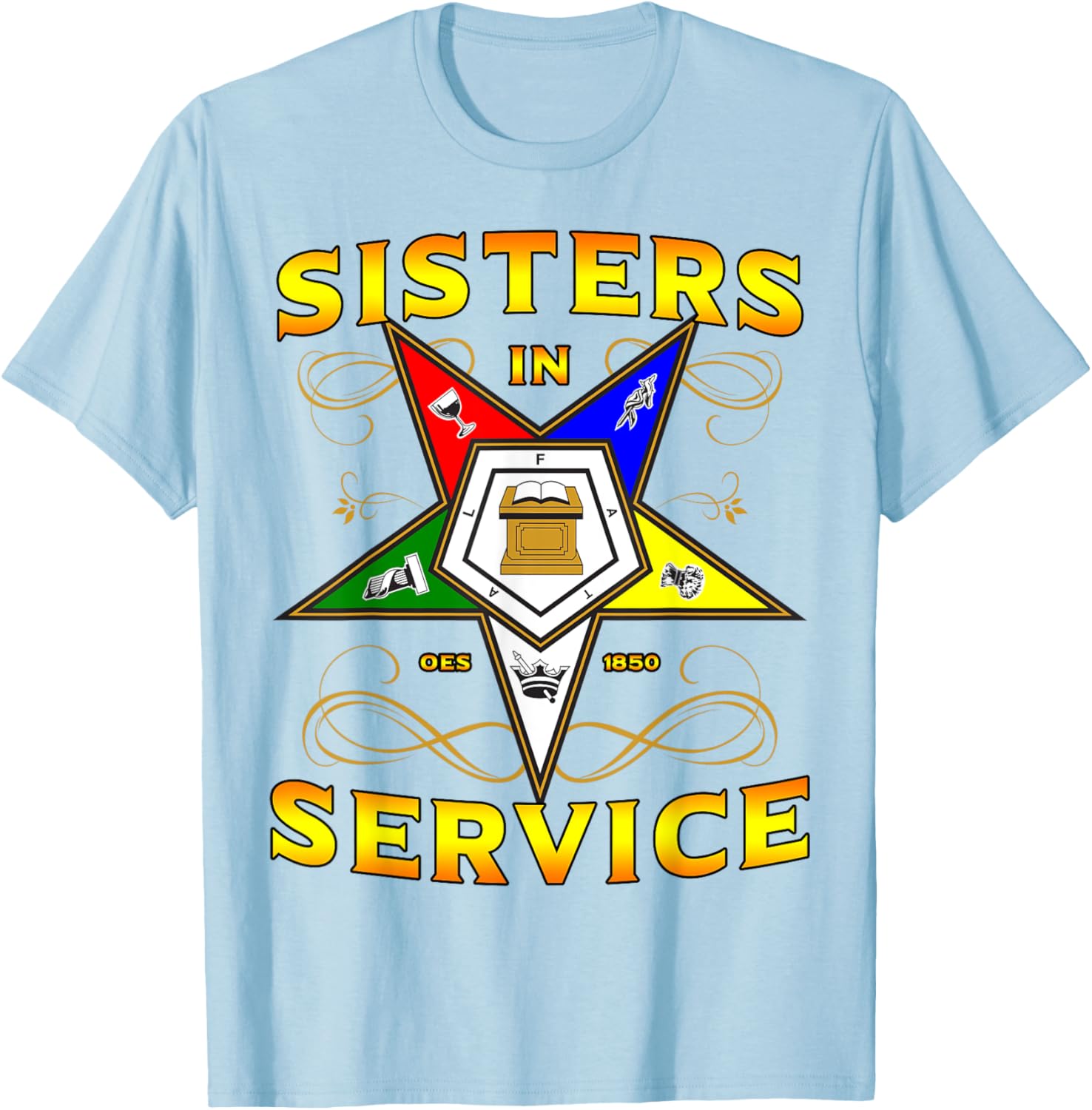 Sisters in Service OES 1850 Order of the Eastern Star T-Shirt for Women - 29