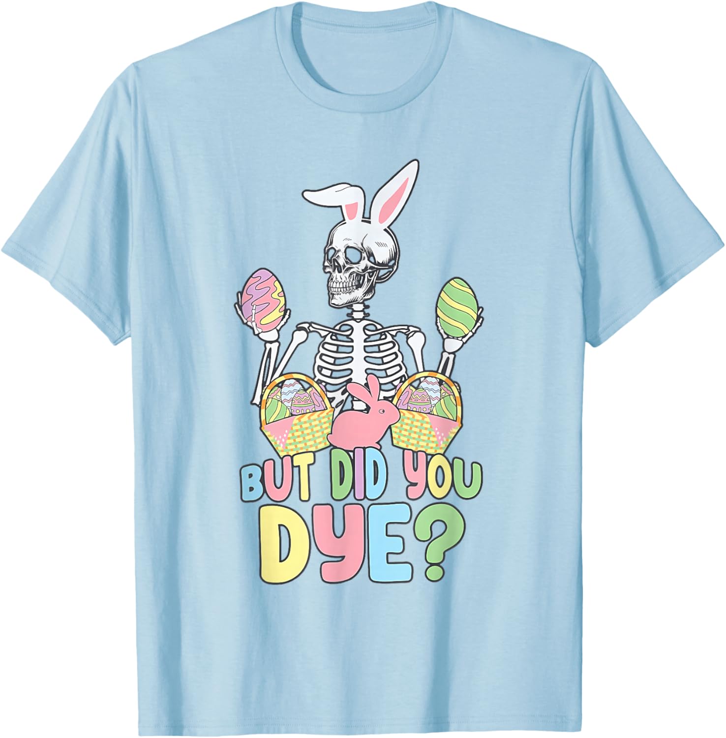 Easter Skeleton Shirt Fun Dye Easter Day T-Shirt for Celebrating Spring - 14