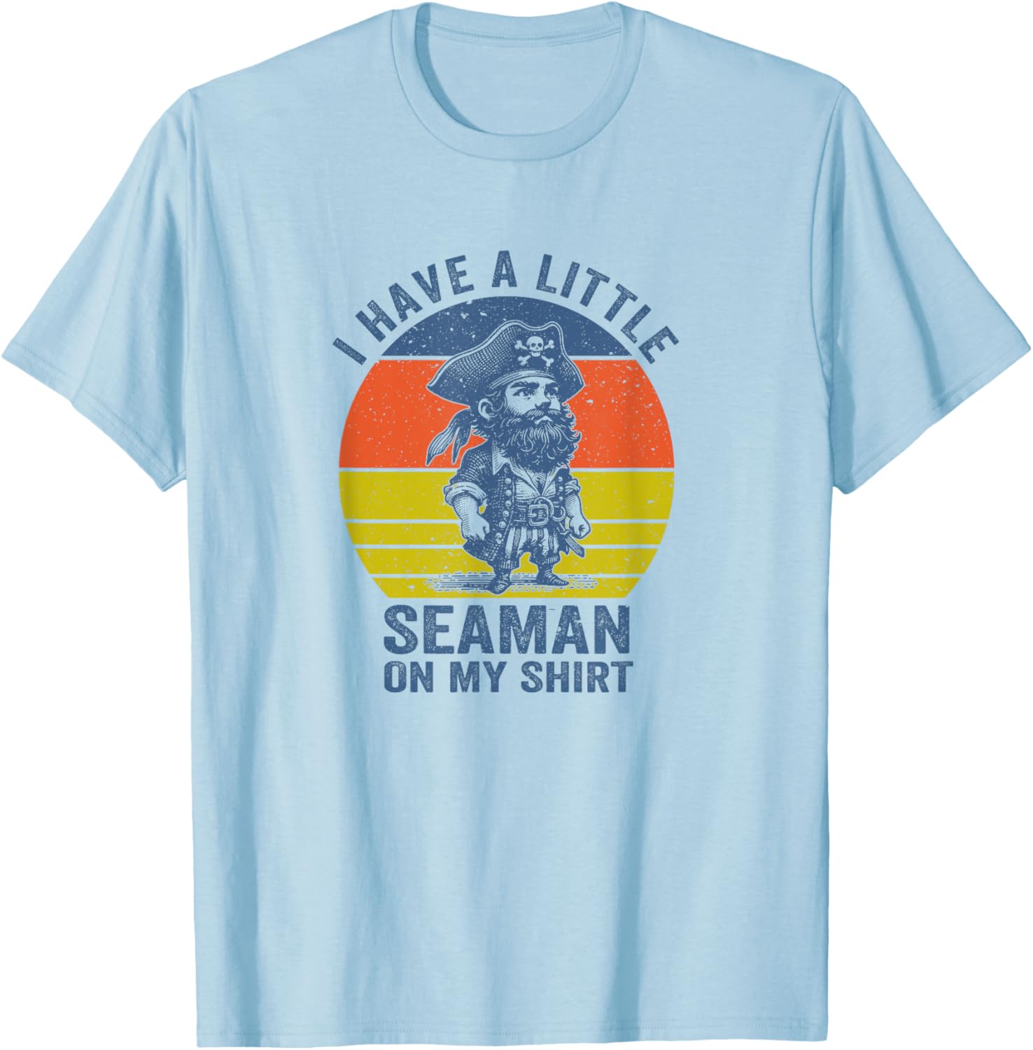 Funny Seaman T-Shirt for Men and Women - Nautical Humor Apparel - 9