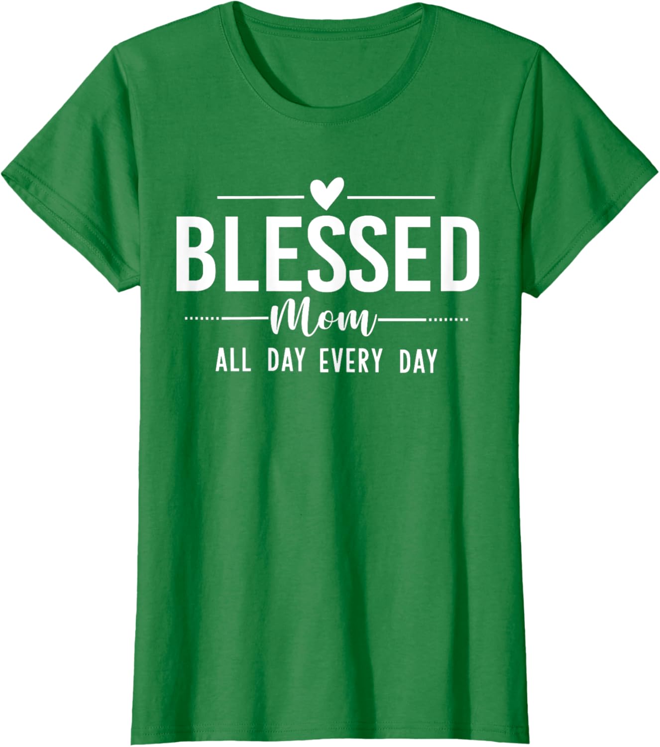 Blessed Mom All Day Every Day T-Shirt for Happy Mother's Day Gifts - 1