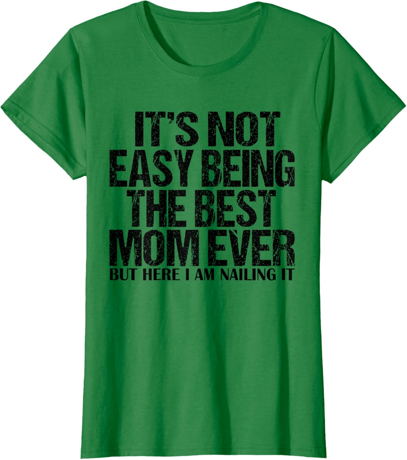 Best Mom Ever T-Shirt for Proud Moms - Funny and Stylish Gift Idea - 12