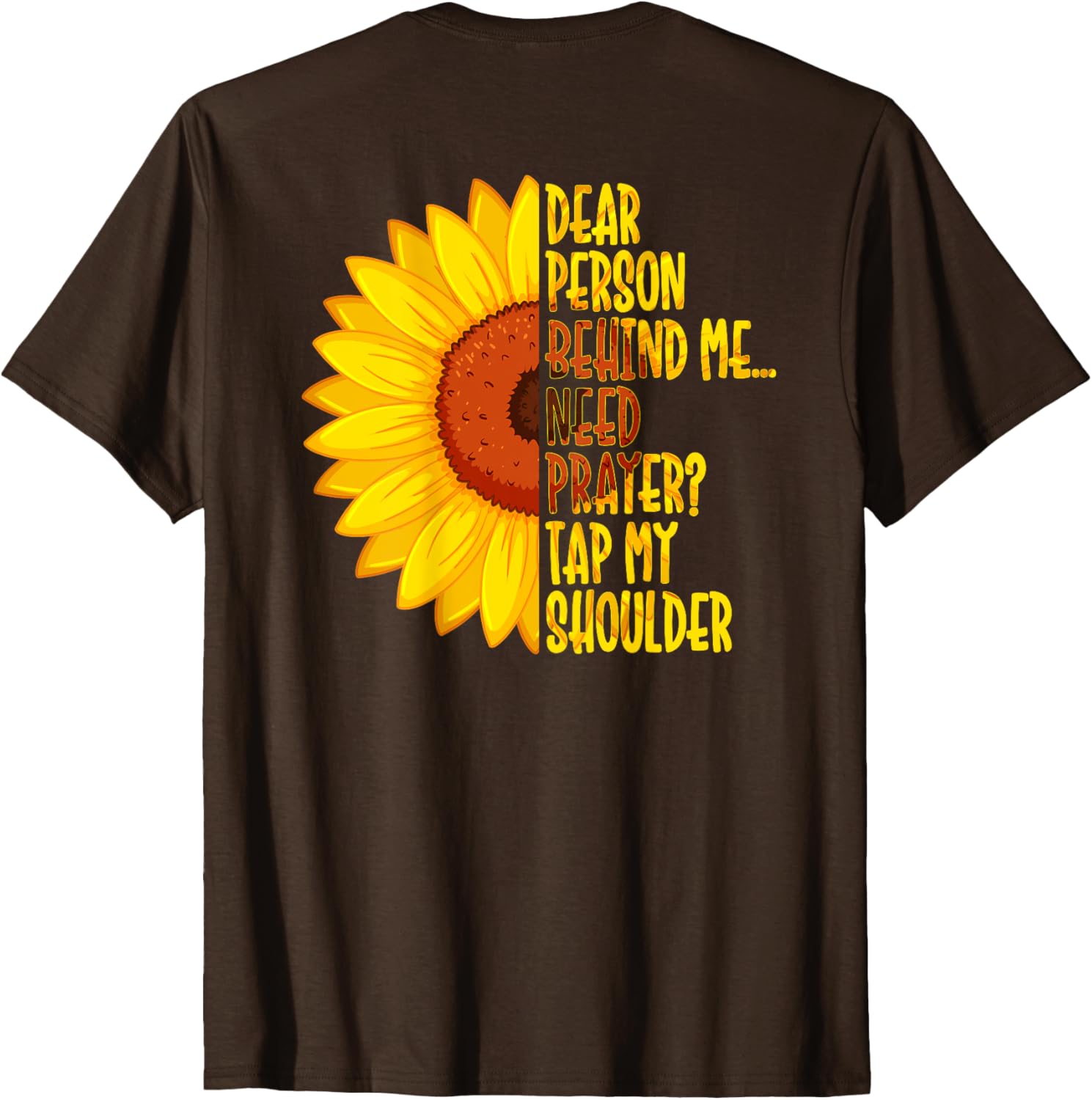 Dear Person Behind Me Need Prayer Tap My Shoulder T-Shirt for Comfort - 2