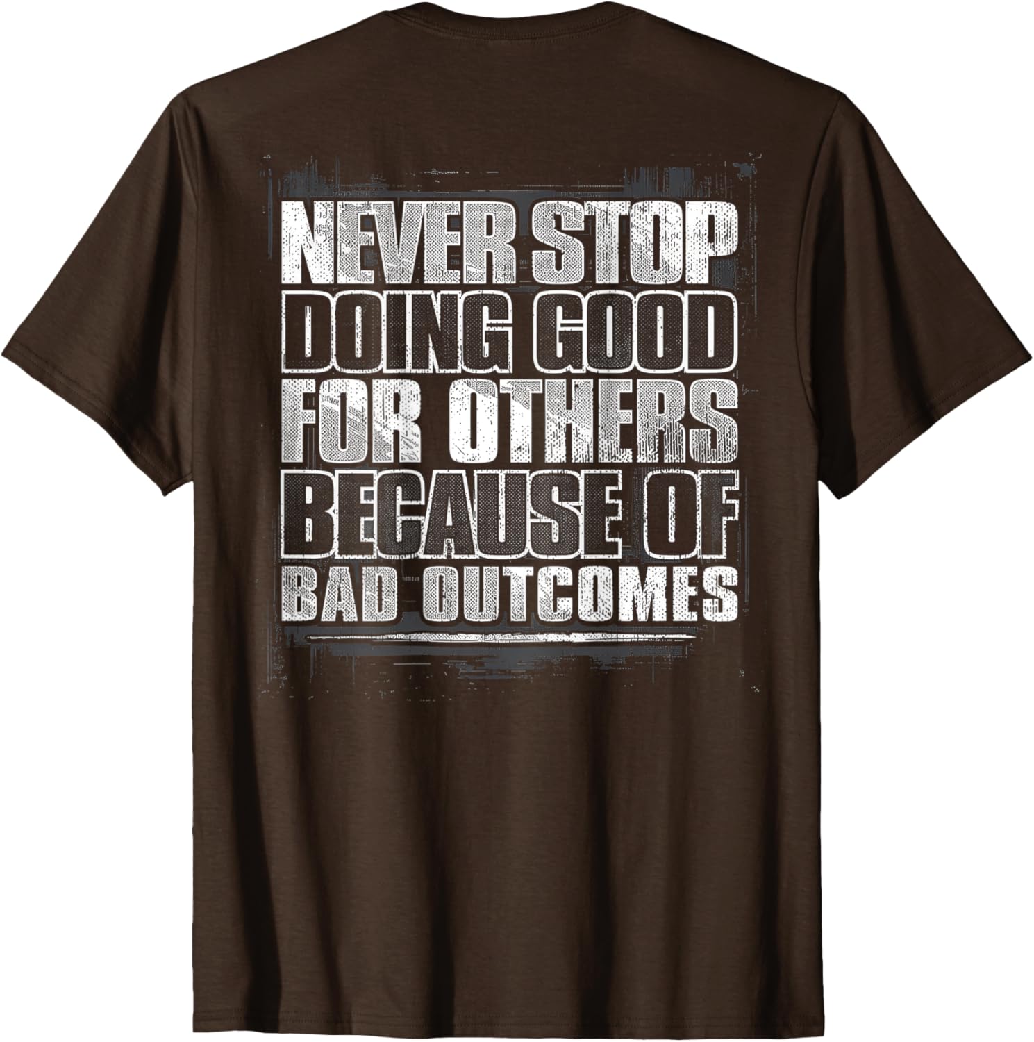 Never Stop Doing Good T-Shirt Inspiring Positive Vibes for Every Occasion - 8