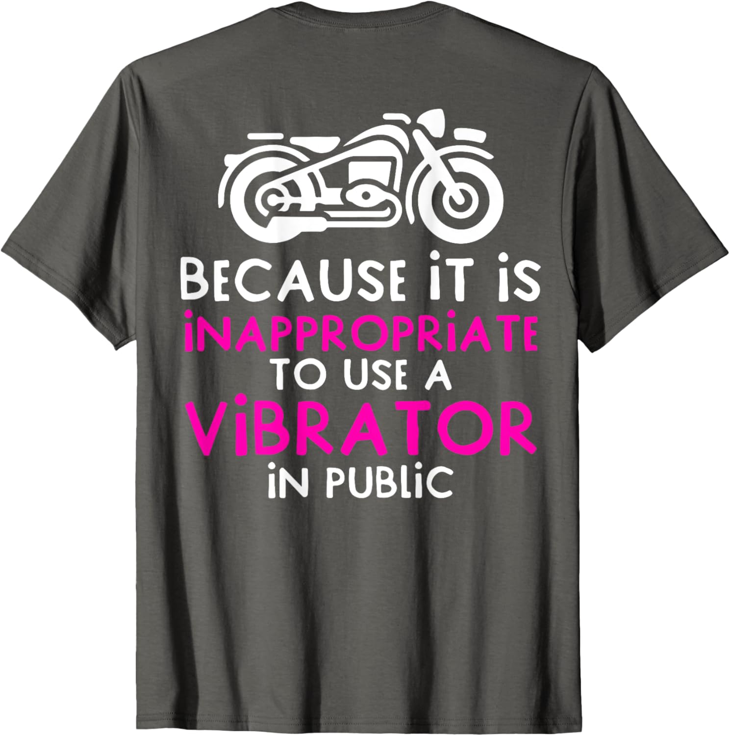 Funny Because It Is Inappropriate To Use A Vibrator T-Shirt for Women - 5