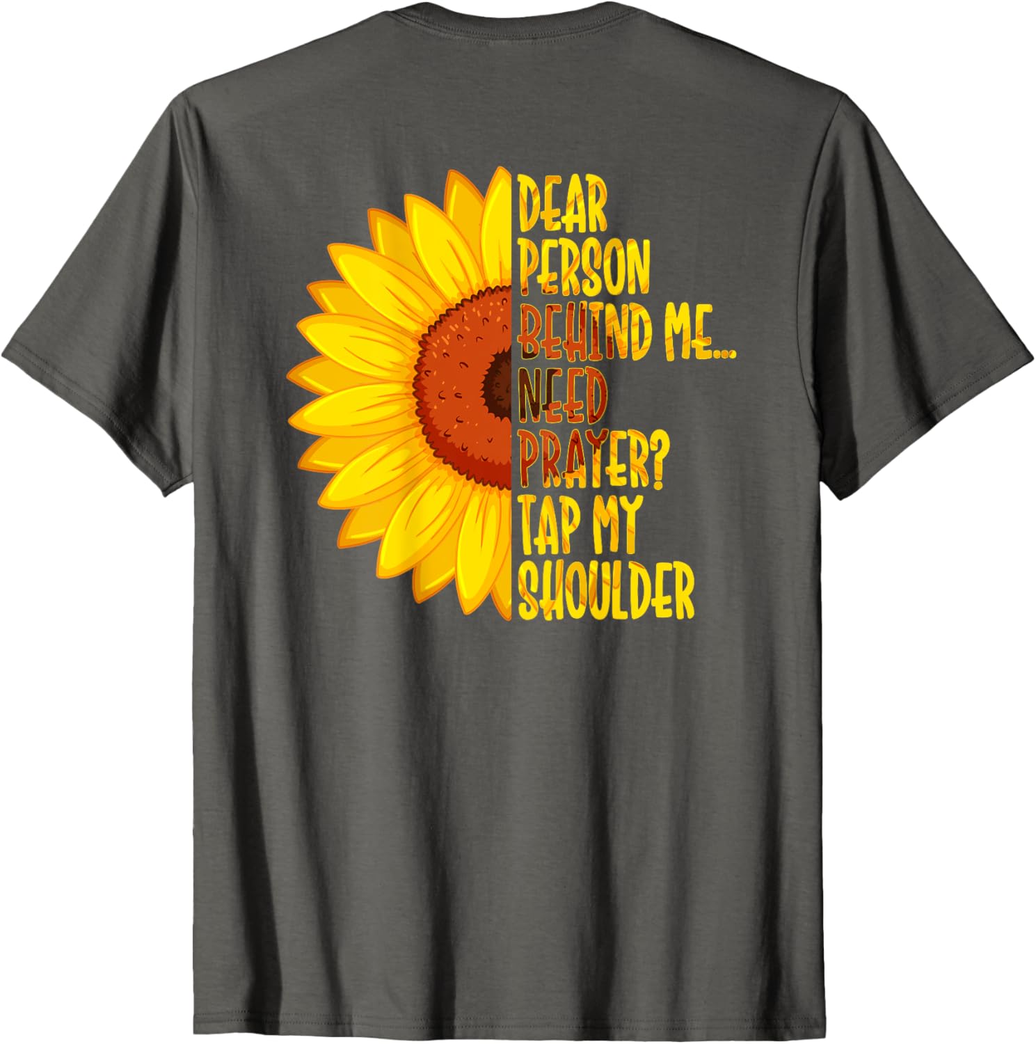 Dear Person Behind Me Need Prayer Tap My Shoulder T-Shirt for Comfort - 4