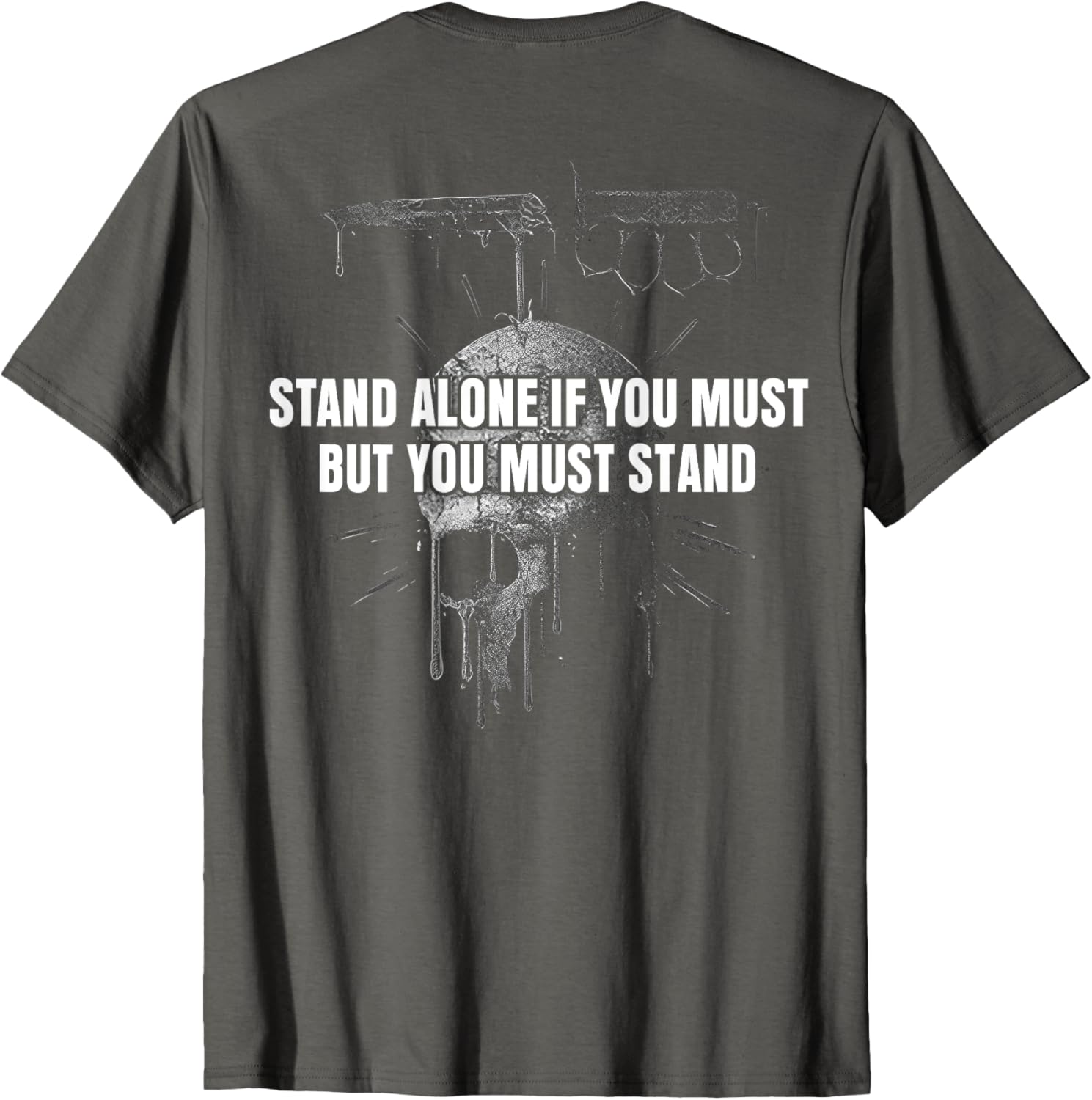 Stand Alone If You Must Inspirational T-Shirt for Men and Women - 13