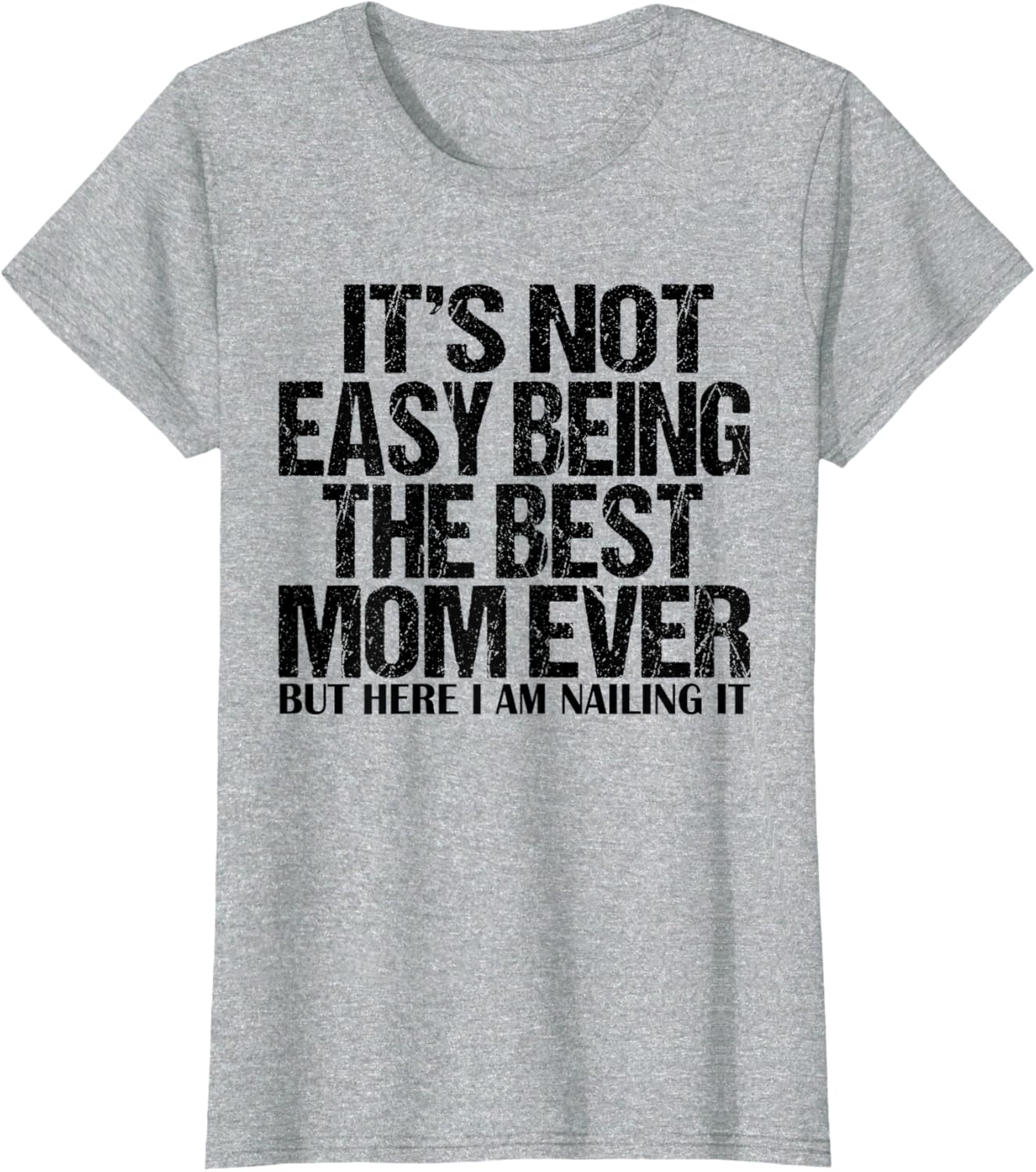 Best Mom Ever T-Shirt for Proud Moms - Funny and Stylish Gift Idea - 9