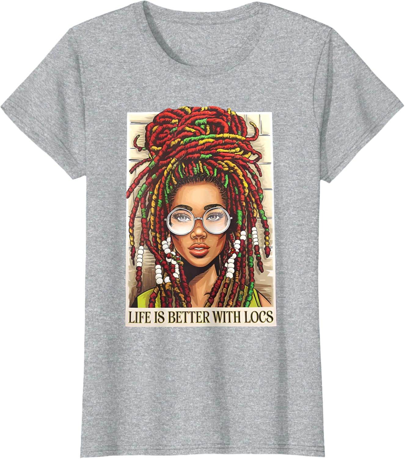 Life Is Better With Locs T-Shirt for Black Women Celebrate Your Melanin - 1