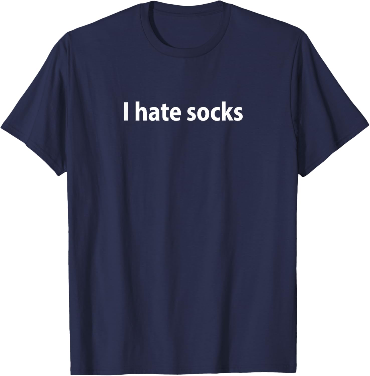 Funny I Hate Socks T-Shirt for Casual Wear and Gifts - 2