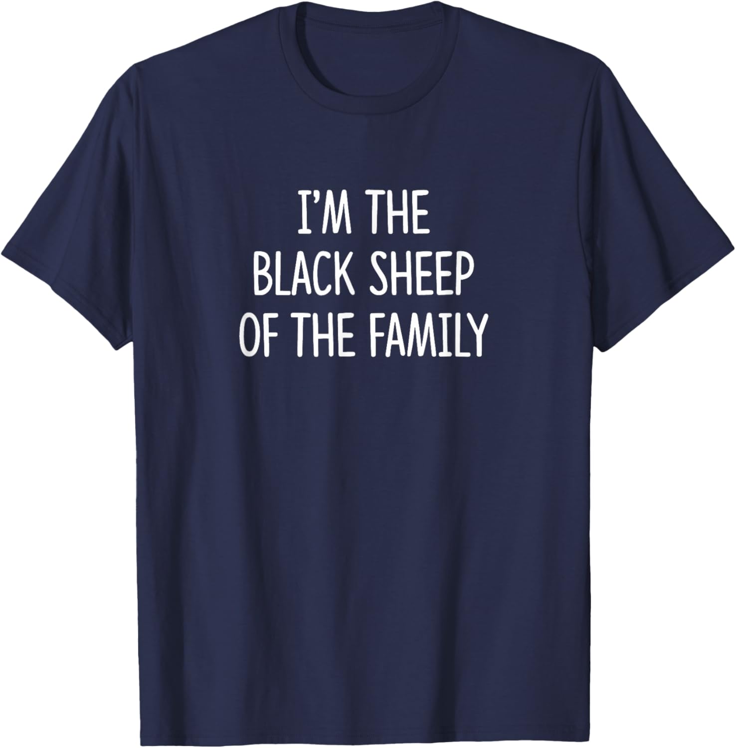 I'm The Black Sheep Of The Family T-Shirt for Unique Personalities - 11
