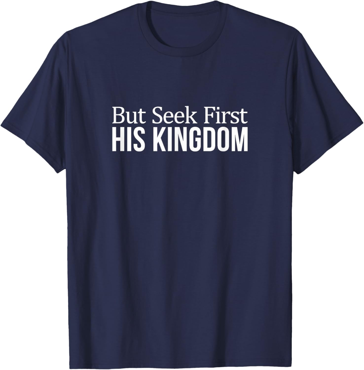 Faith-Inspired Seek First His Kingdom T-Shirt for Everyday Style - 5