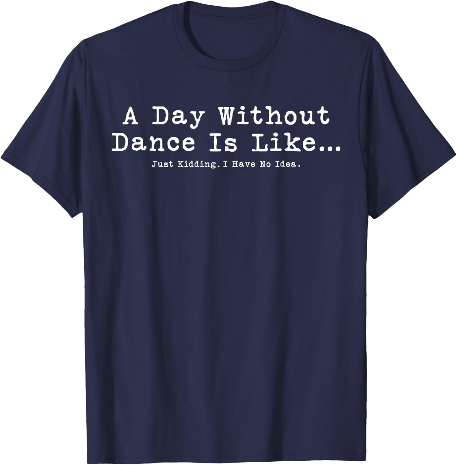 Funny Dance T-Shirt for Women and Girls - Perfect Gift for Dance Lovers - 3