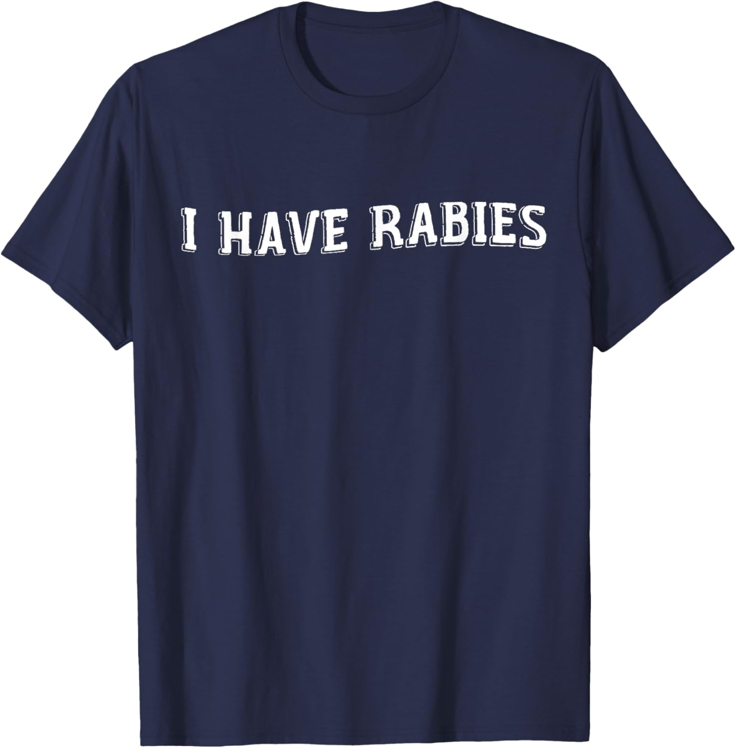 Funny Vintage I Have Rabies T-Shirt - Sarcastic Humor Apparel - 22