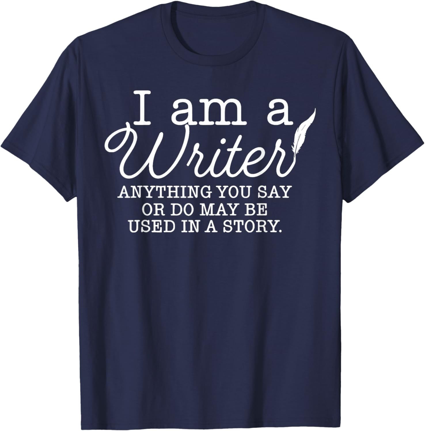 I Am A Writer T-Shirt for Creative Minds - Unique Storytelling Apparel - 6