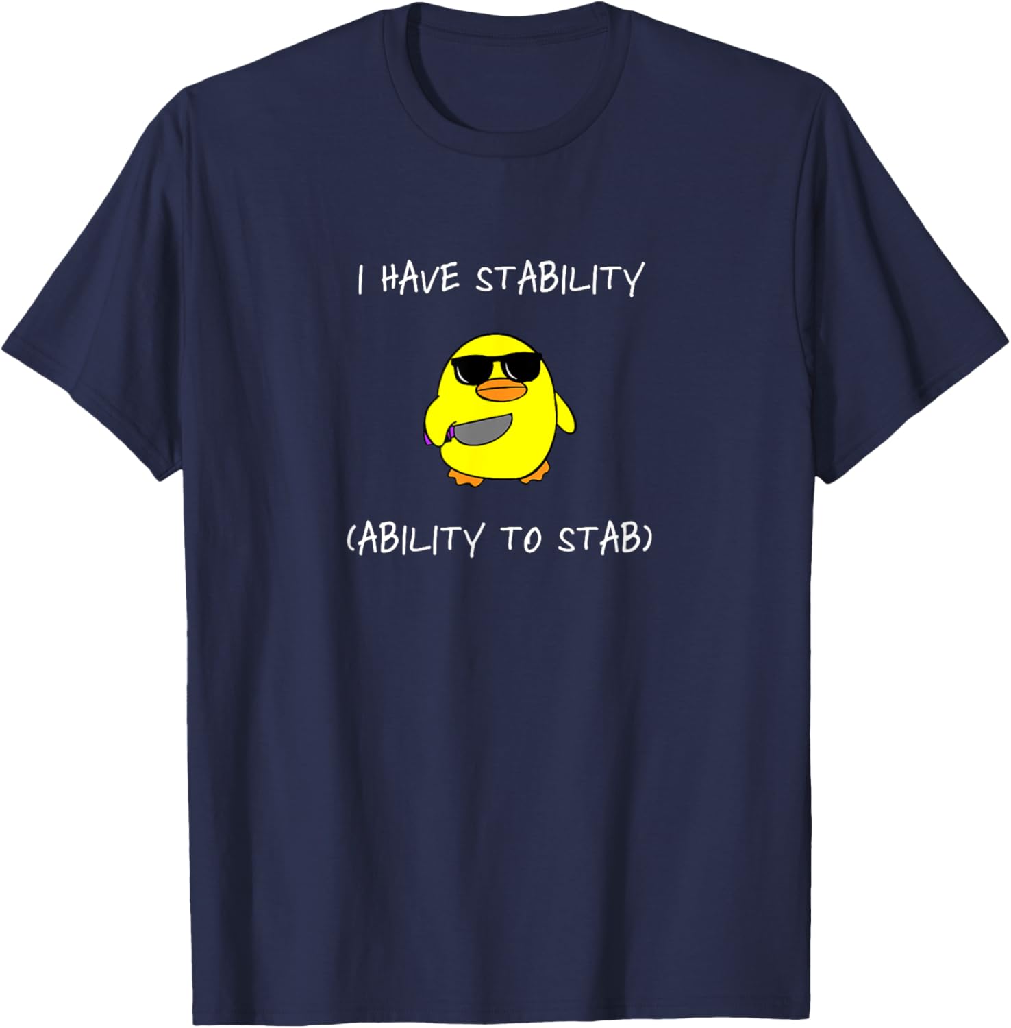 Funny I Have Stability Ability To Stab T-Shirt for Casual Wear - 21