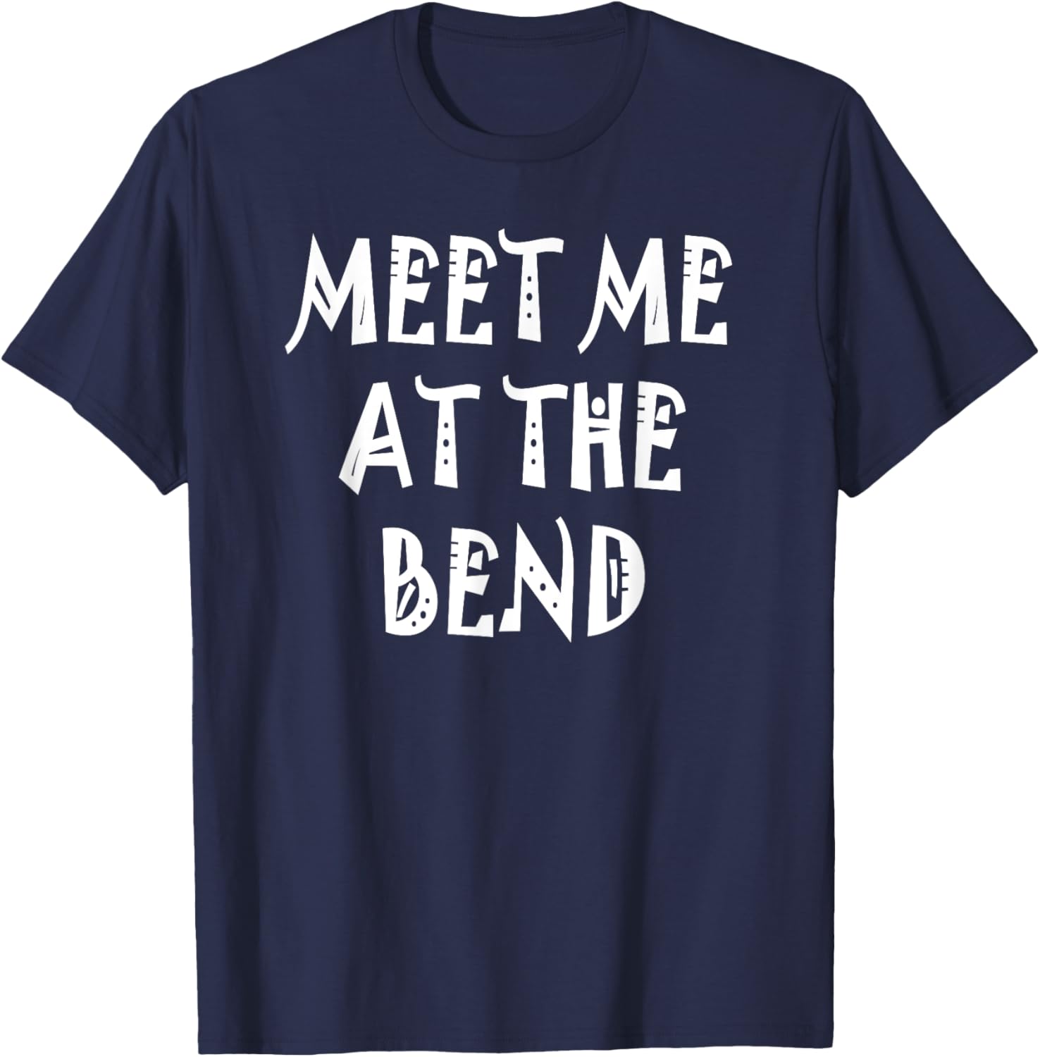 Stylish Meet Me at the Bend T-Shirt for Casual Wear and Everyday Comfort - 12