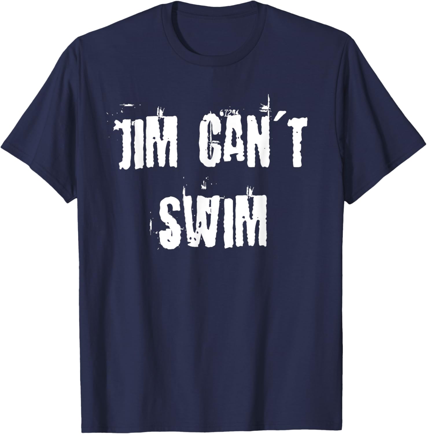 Jim Can't Swim T-Shirt for Fun Style in Clothing and Accessories - 24