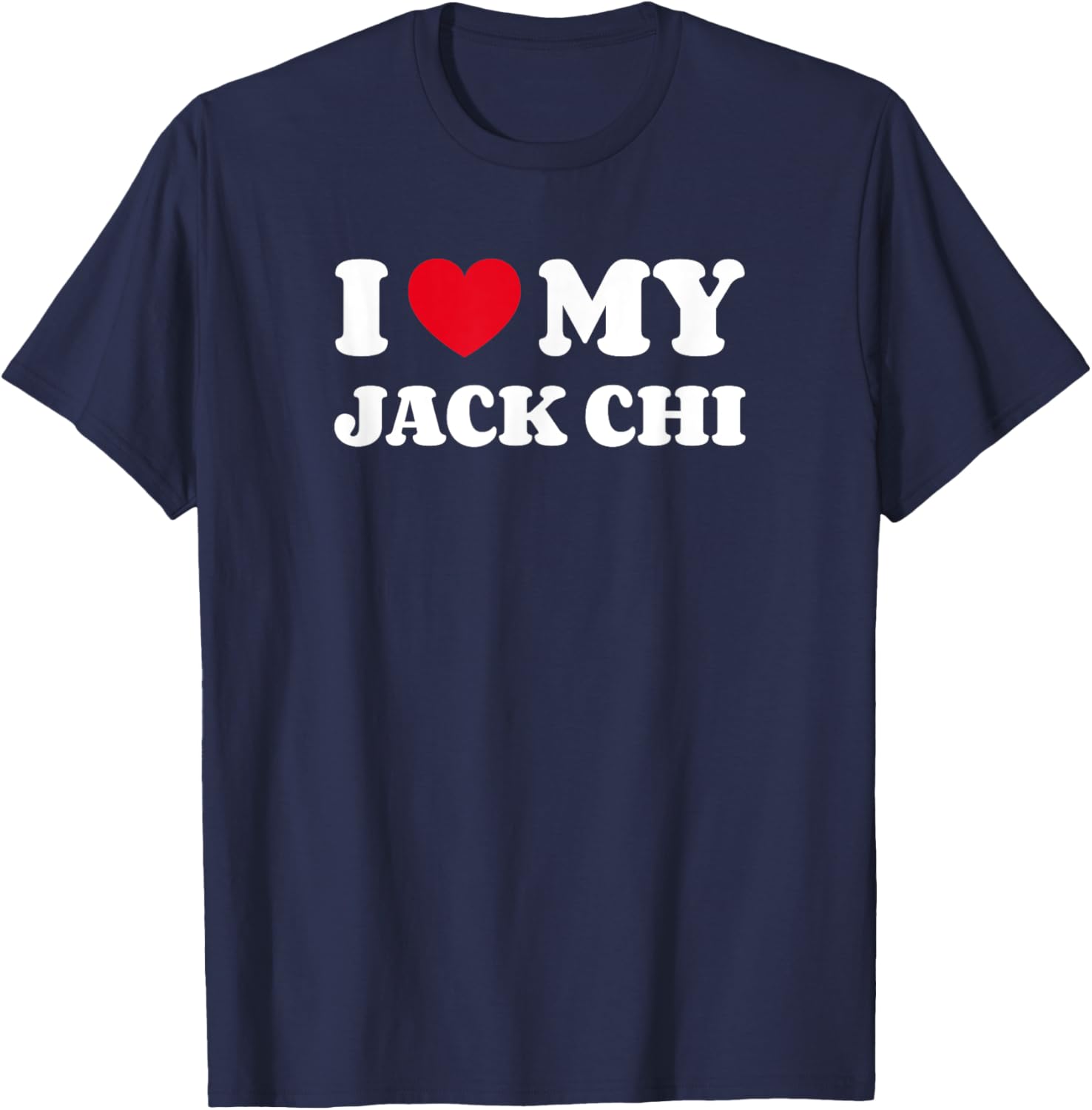 I Love My Jack Chi Dog T-Shirt for Men Women Kids - Adorable Design - 19
