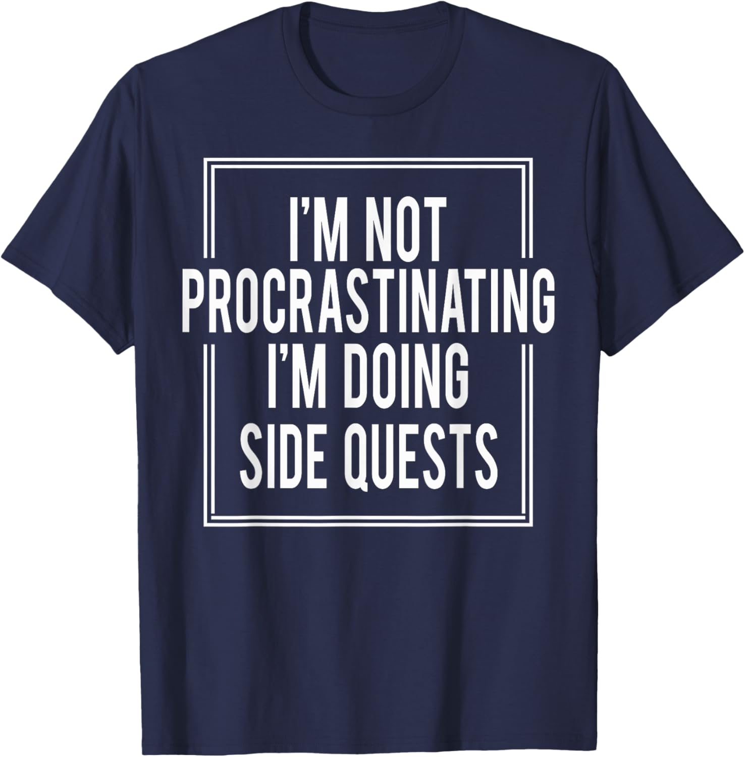 I'm Not Procrastinating I'm Doing Side Quests T-Shirt for Gamers - 13