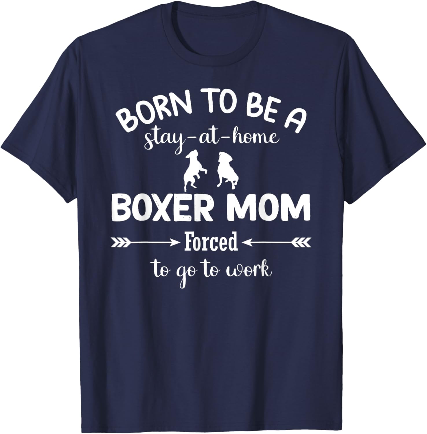 Stay at Home Boxer Mom Forced to Work T-Shirt for Proud Moms - 7