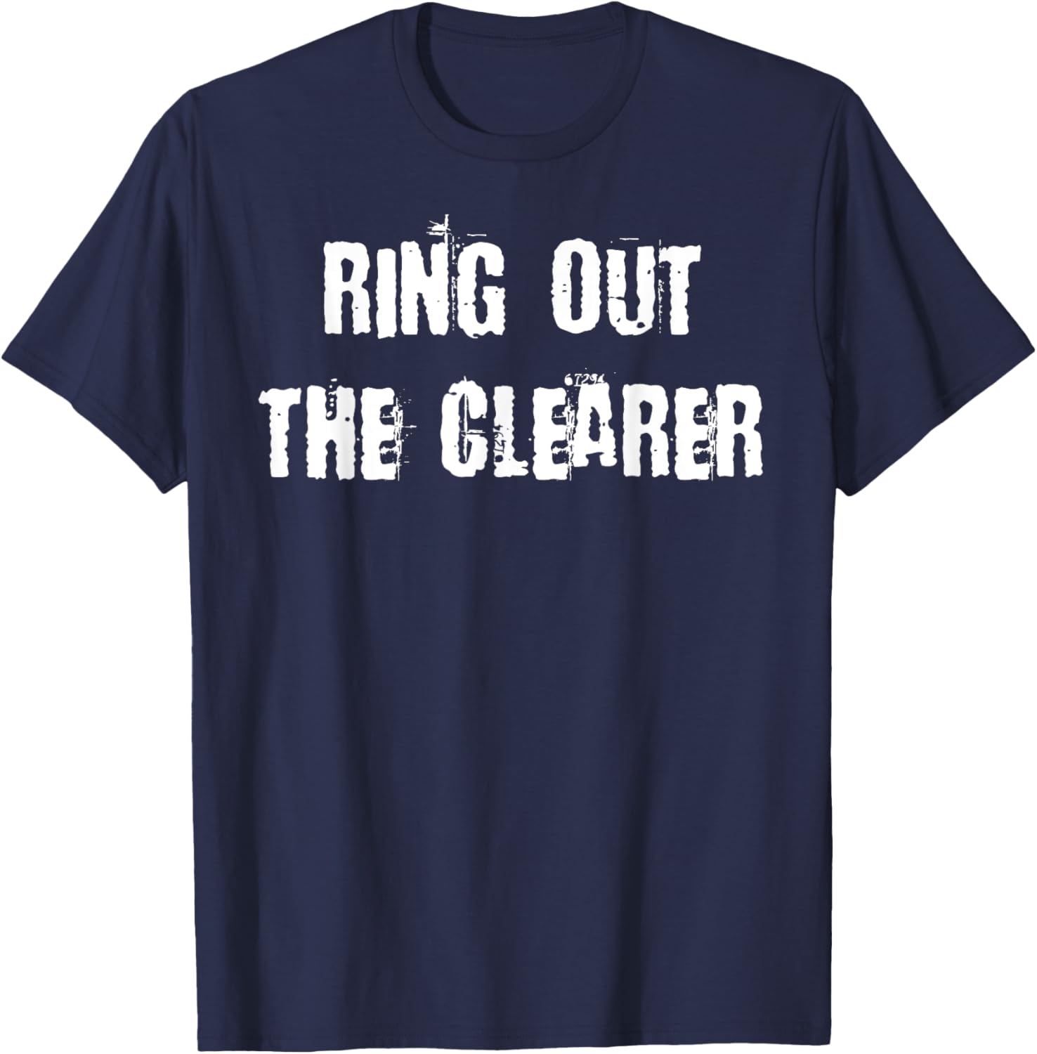 Ring Out The Clearer T-Shirt Stylish Graphic Tee for Casual Wear - 6