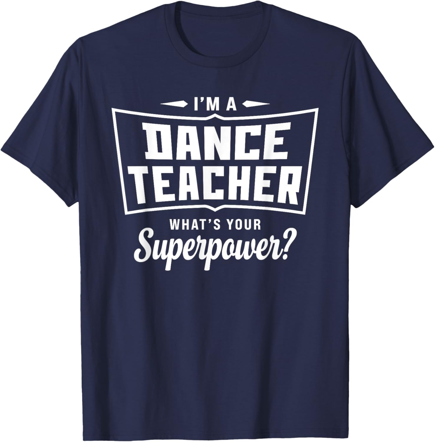 Funny Dance Teacher Superpower T-Shirt for Creative Educators - 4