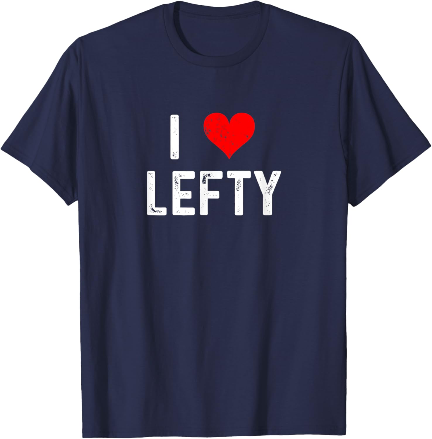 I Love Lefty Distressed Baseball Pitcher T-Shirt for Left-Handed Fans - 7