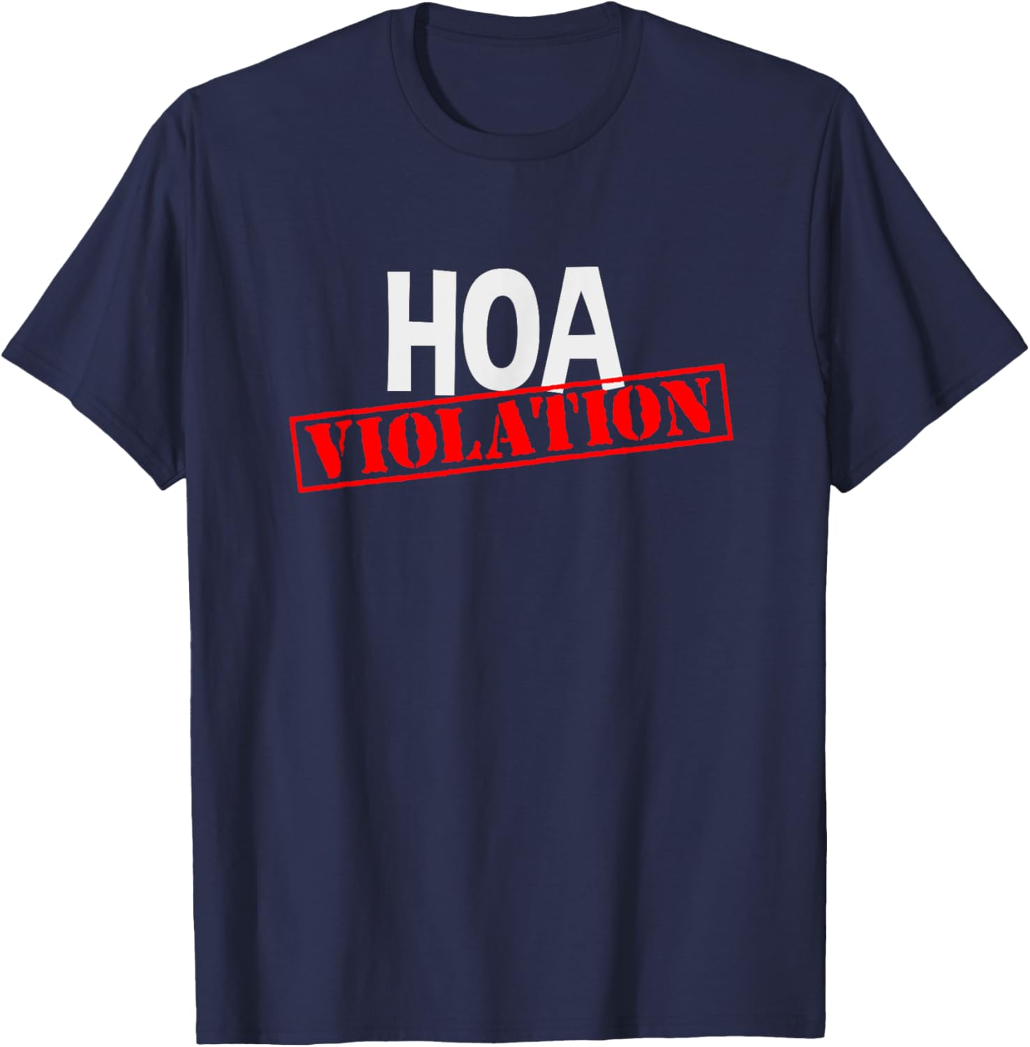 HOA Violation T-Shirt for Funny Homeowner Humor and Style - 5