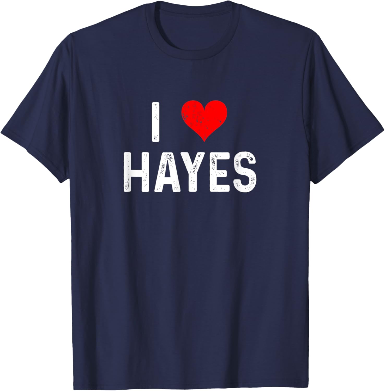 I Love Hayes Heart Distressed T-Shirt - Stylish Casual Wear for Everyone - 10