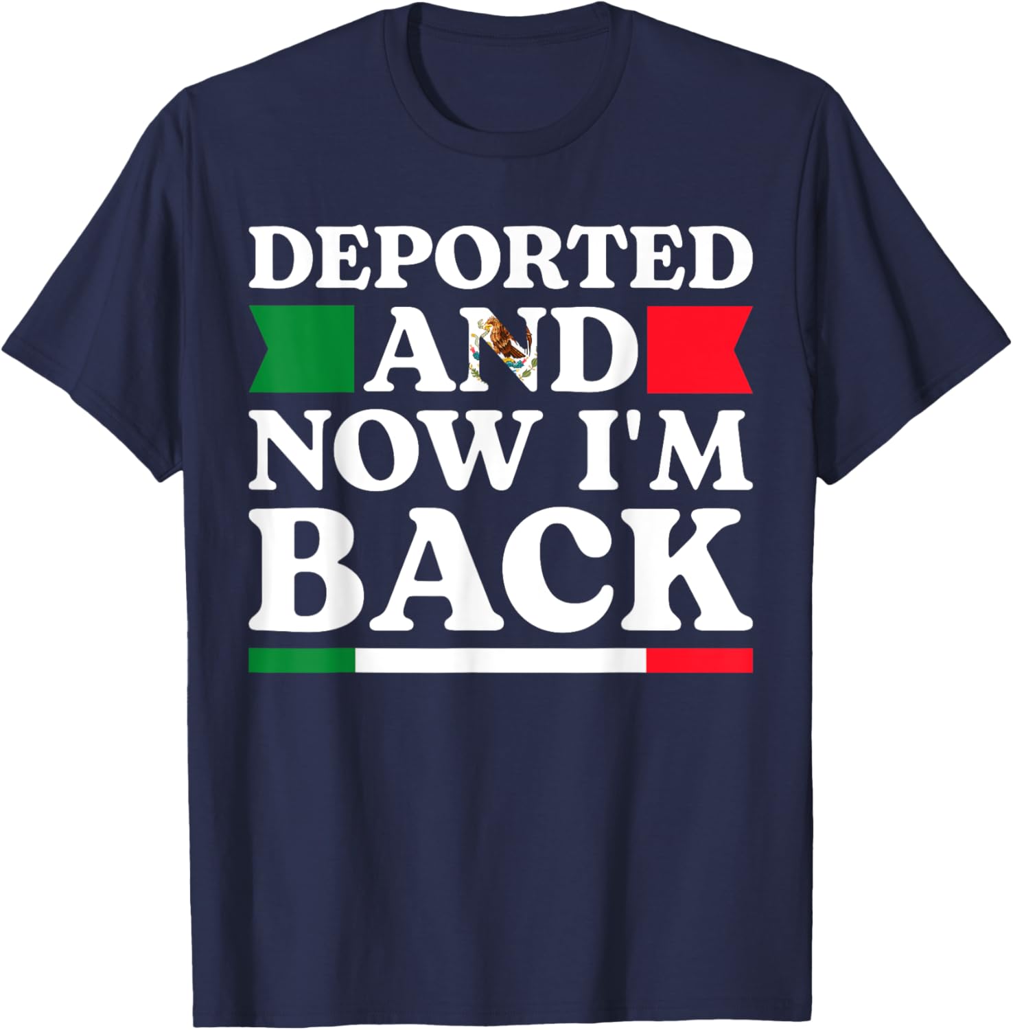 Deported and Back Mexican American Pride T-Shirt for All Occasions - 5