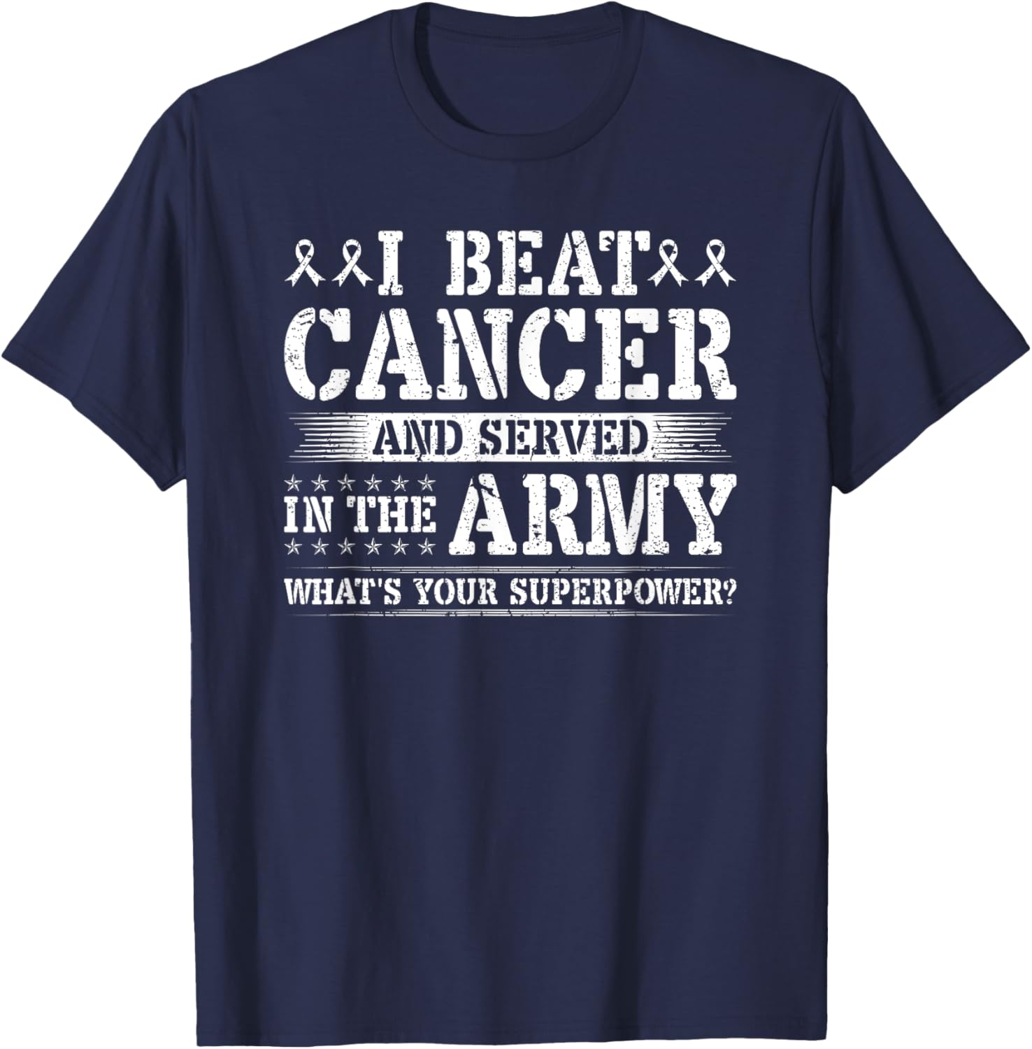 Beat Cancer and Serve in the Army Superpower T-Shirt for Heroes - 4
