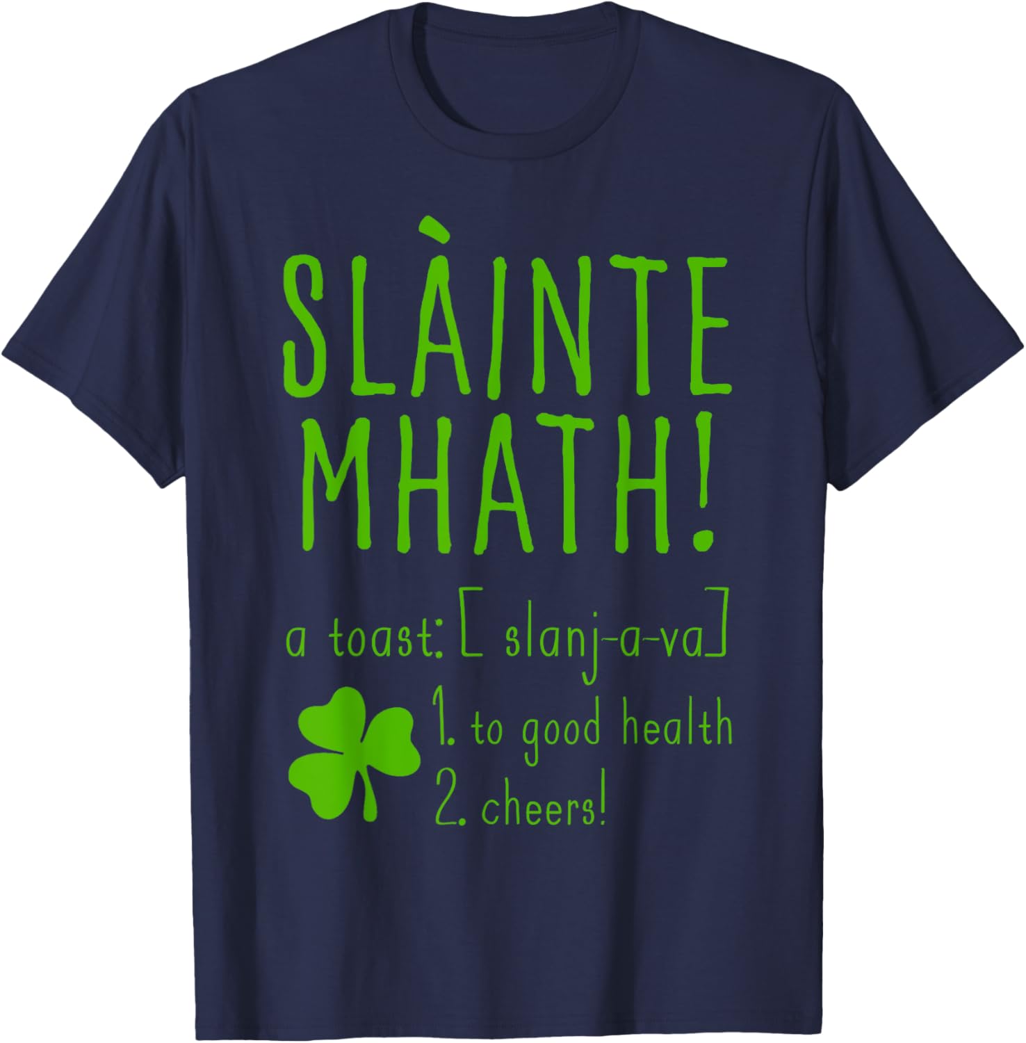 Sláinte Mhath T-Shirt for Good Health Cheers - Funny Scotland Style Top - 18