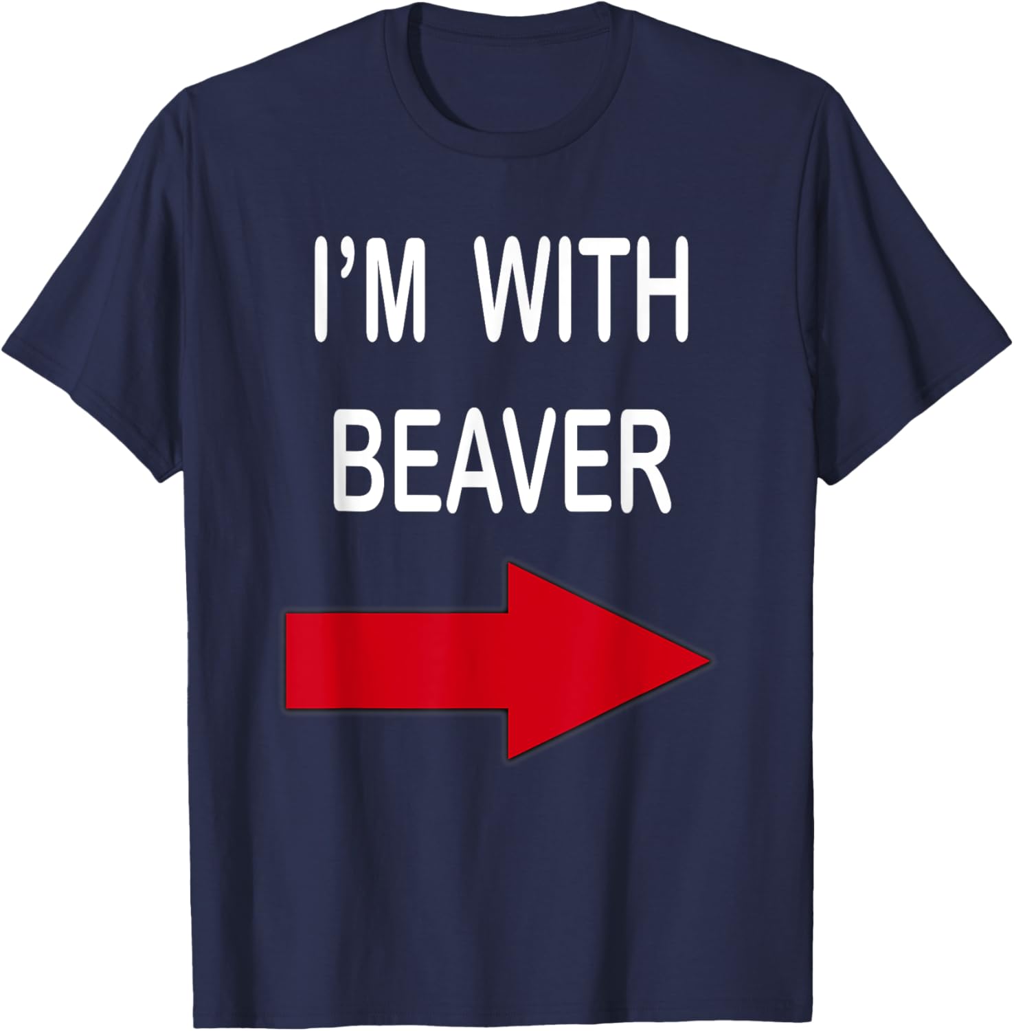 I'm With Beaver Funny T-Shirt for Nature Lovers and Outdoor Enthusiasts - 11