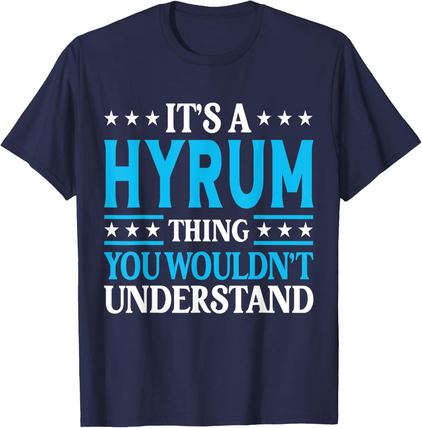 Hyrum Thing T-Shirt for Unique Personal Style - Perfect Gift Idea - 7