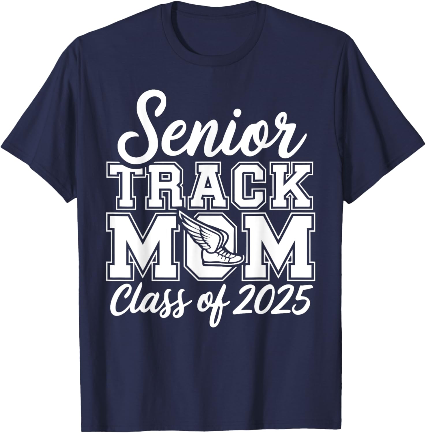 Senior Track Mom Life 2025 T-Shirt for Proud Class of 2025 Moms - 7