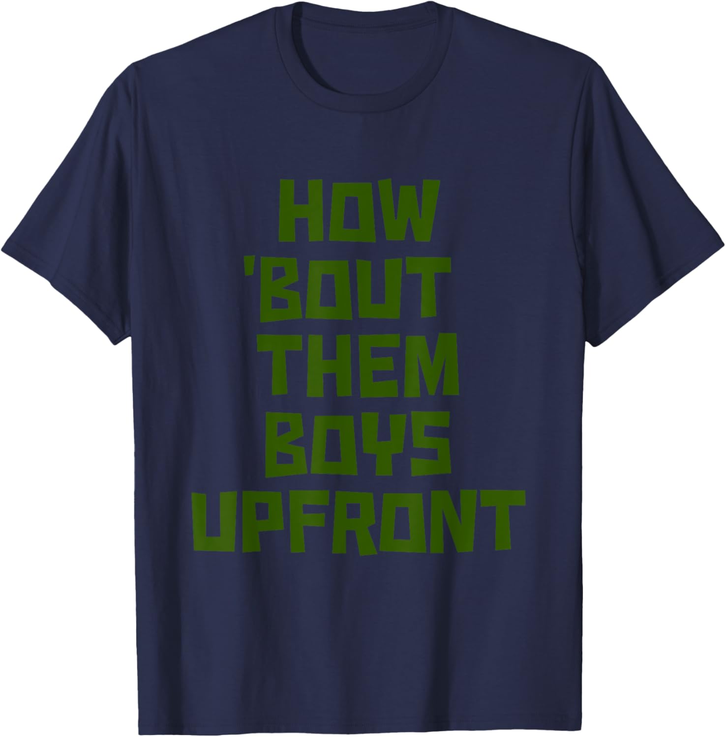 How 'Bout Them Boys Upfront Design Cool Graphic T-Shirt for Fans - 15