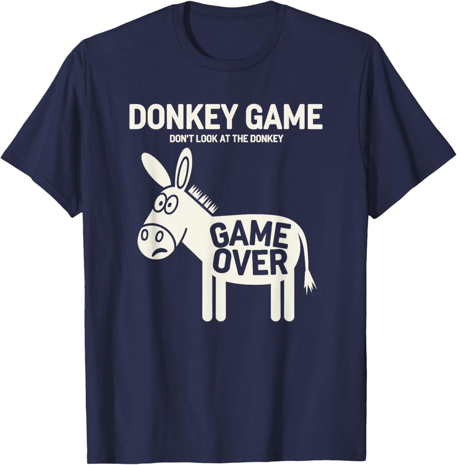 Funny Donkey Game T-Shirt Don't Look At The Donkey Humor Clothing - 7