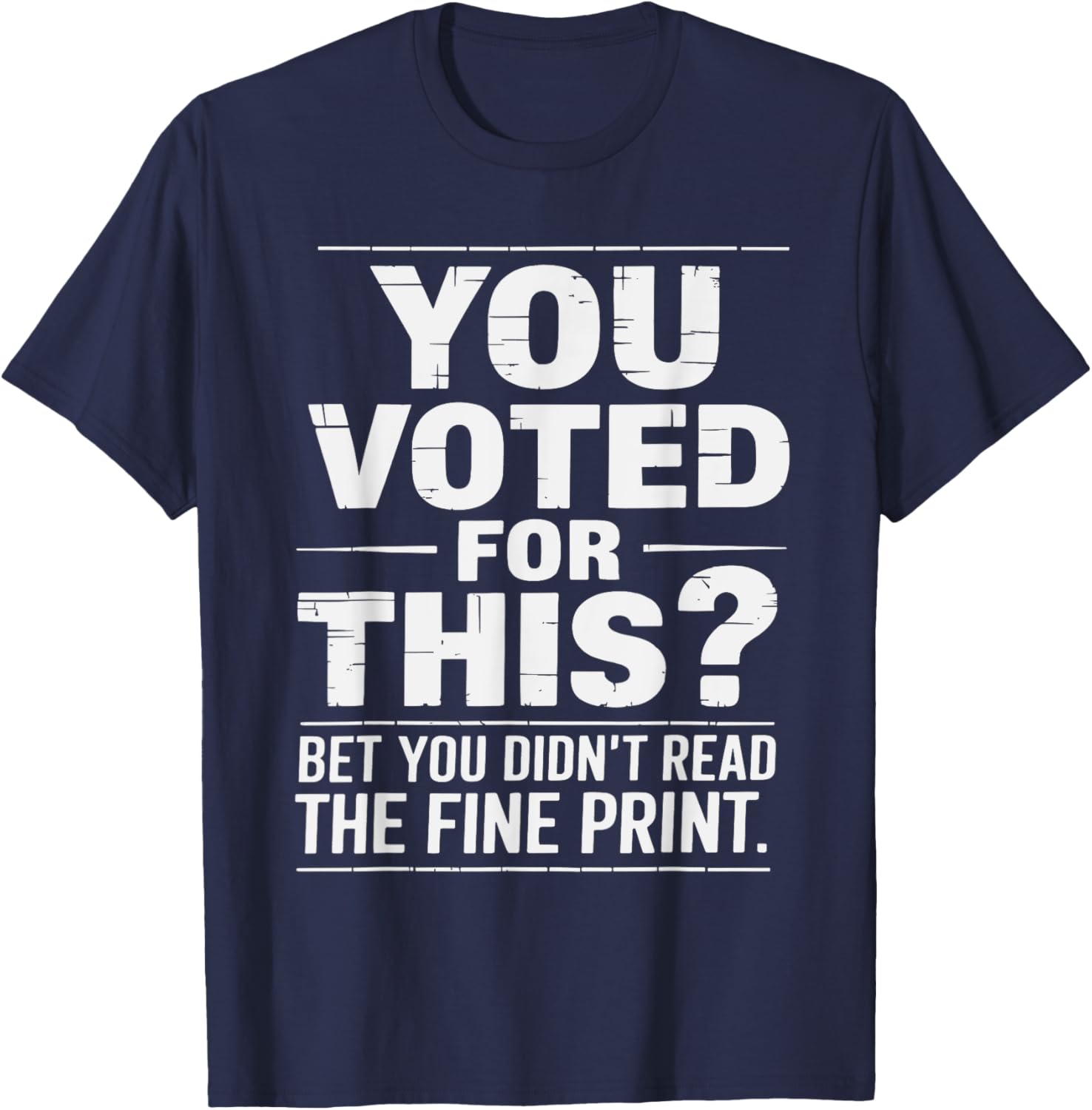 Funny You Voted for This Political Statement T-Shirt for Bold Fashion - 12
