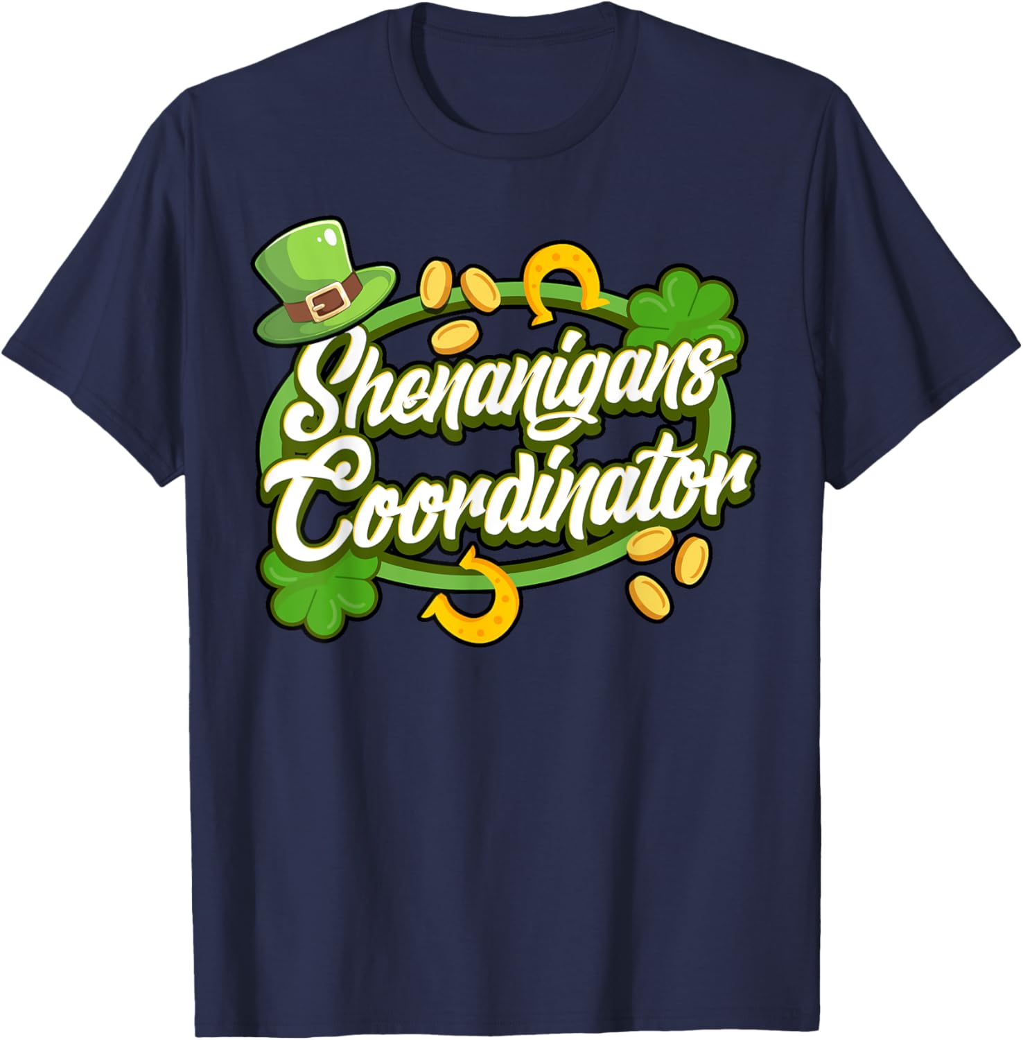 Funny Shenanigans Coordinator St Patrick's Day T-Shirt for Fun Celebrations - 17