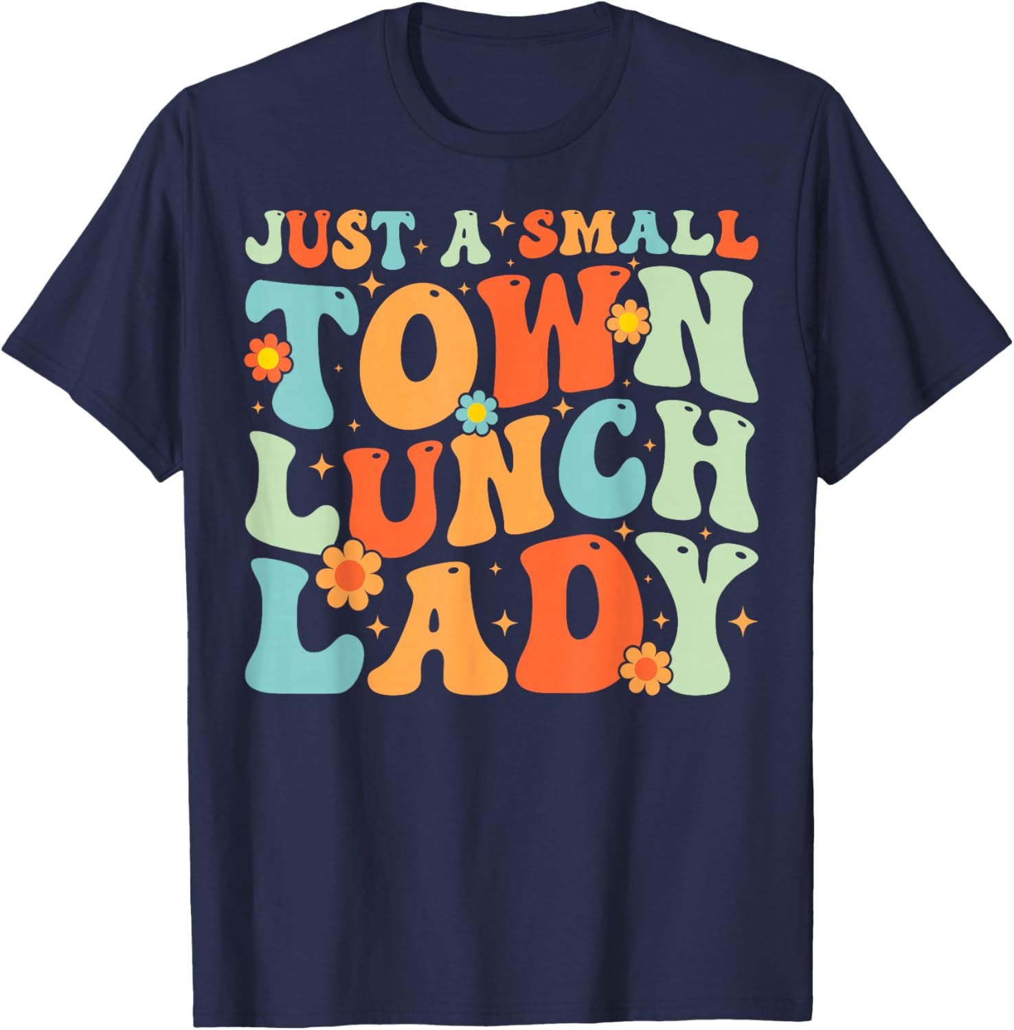 Groovy School Lunch Lady T-Shirt for Proud Small Town Lunch Ladies - 12