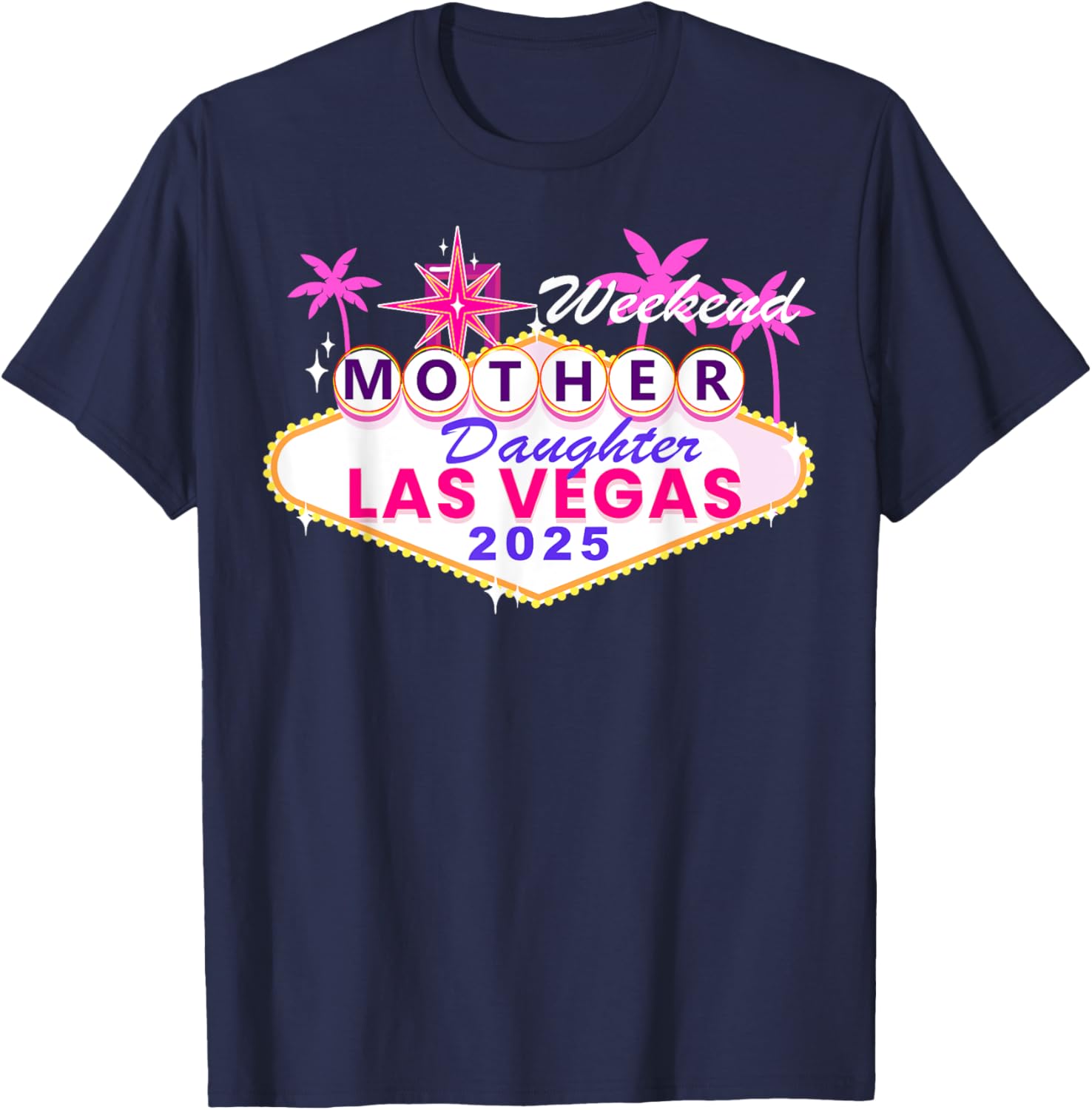 Mother Daughter Weekend Las Vegas 2025 Trip T-Shirt for Memorable Moments - 7