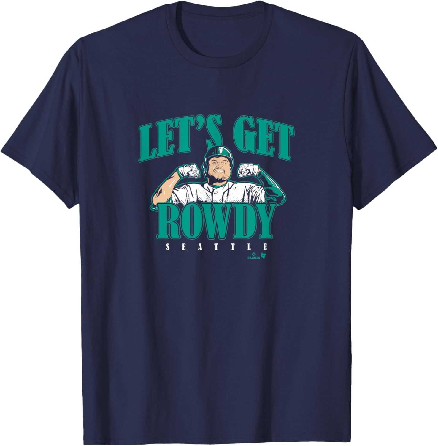 Rowdy Tellez Let's Get Rowdy Seattle Baseball T-Shirt for Fans - 1