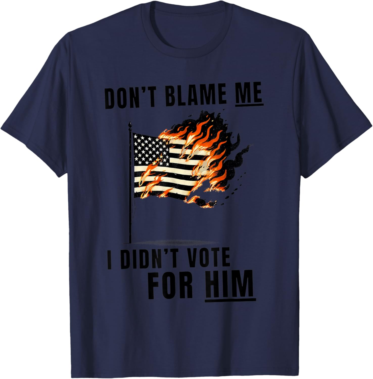 Funny Don't Blame Me I Didn't Vote For Him T-Shirt for Casual Wear - 13