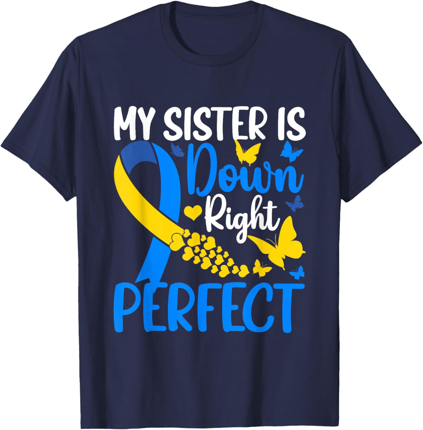 Sister Down Syndrome Awareness Butterfly T-Shirt for Supportive Siblings - 12