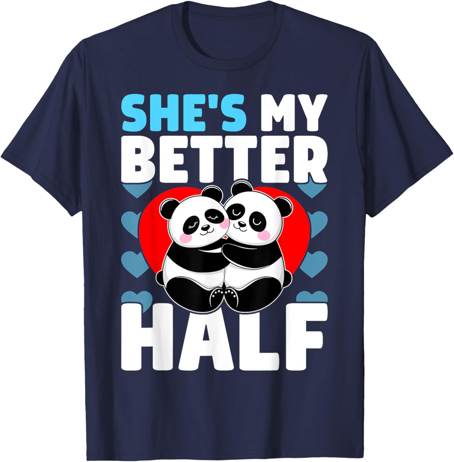 Adorable Better Half Heart Panda Couple Valentine's Day T-Shirt - 11