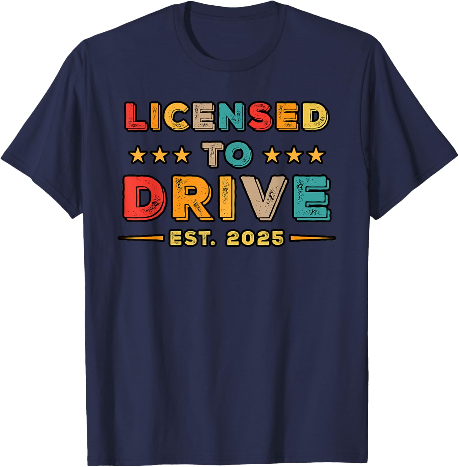 Licensed to Drive 2025 Retro Funny Driver T-Shirt Gift for Car Lovers - 2